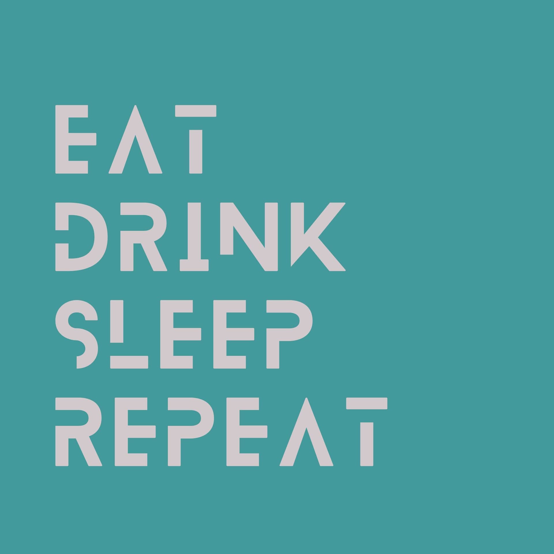 Eat, Drink, Sleep, Repeat - Podcasts