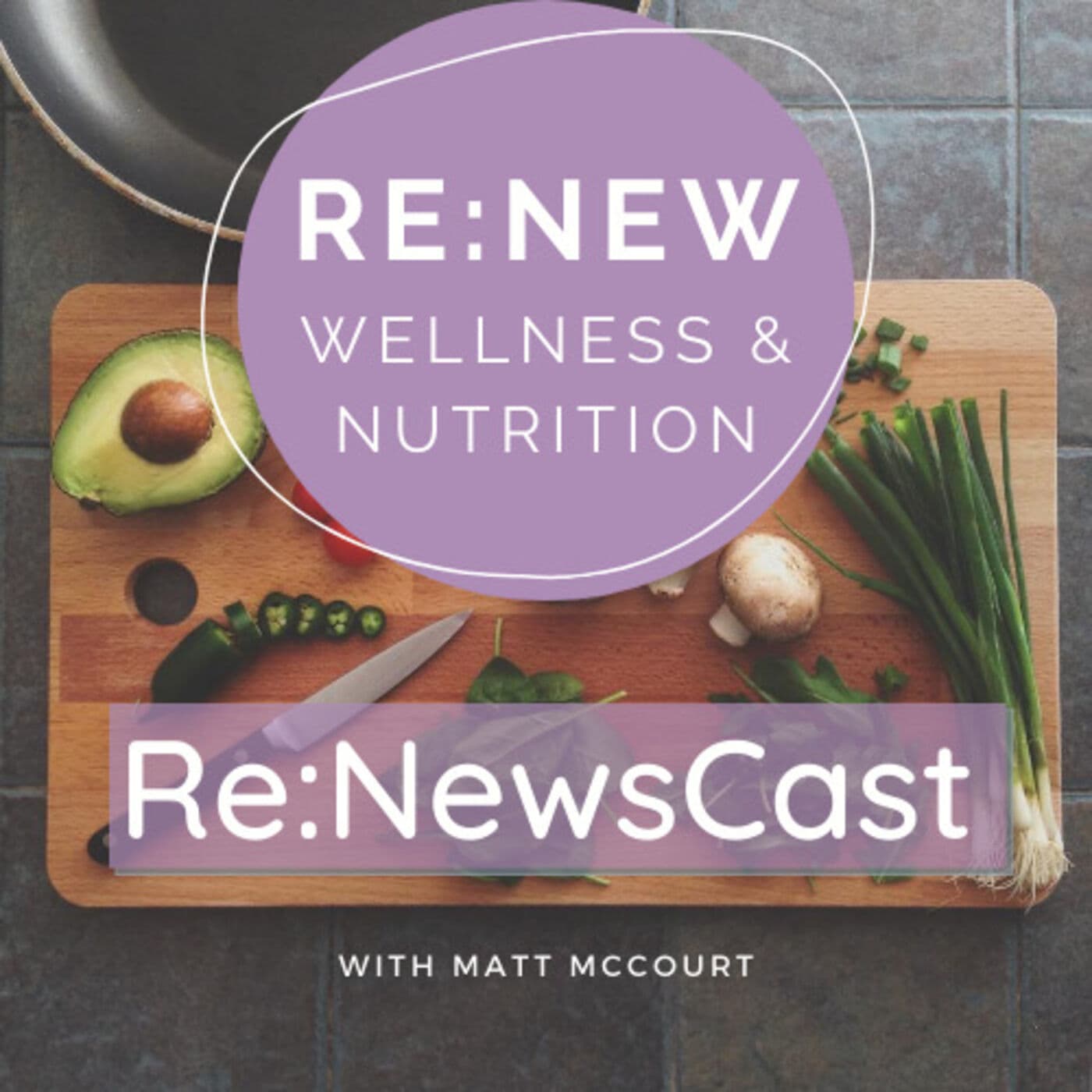 Re:NewsCast Wellness & Nutrition - Podcast