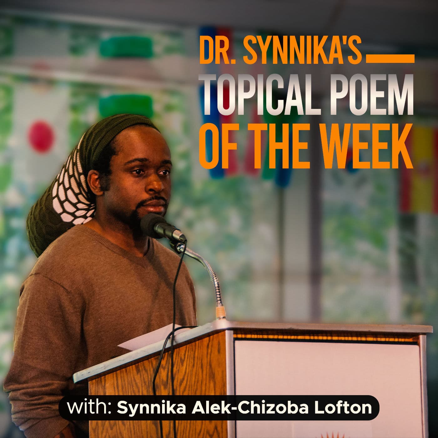 Dr. Synnika 's Topical Poem of the Week - Podcasts