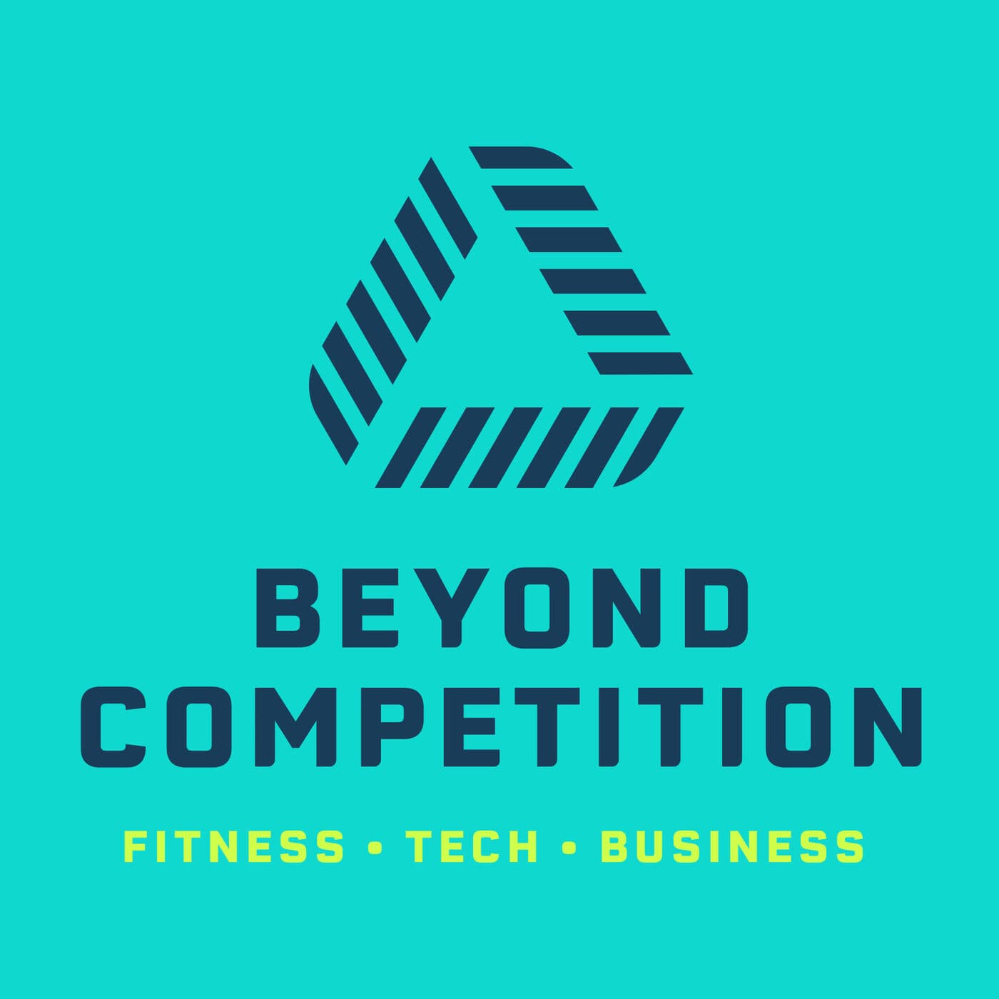 Beyond Competition – Fitness • Tech • Business - Podcasts