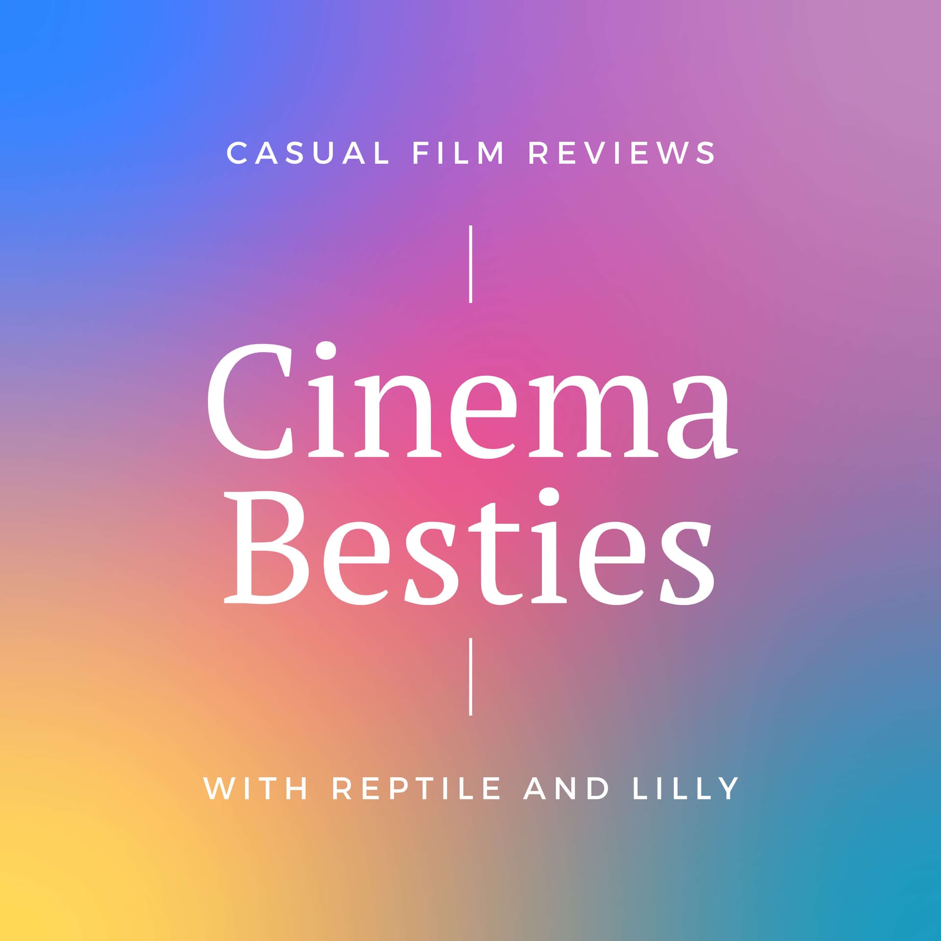 Cinema Besties - Podcasts