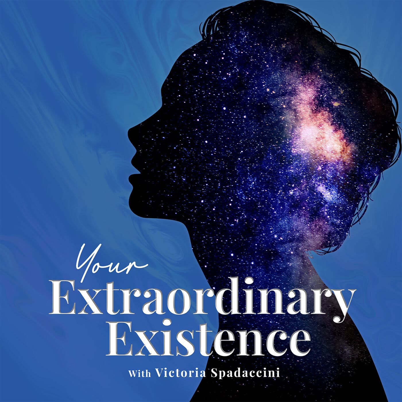 Your Extraordinary Existence - Podcasts