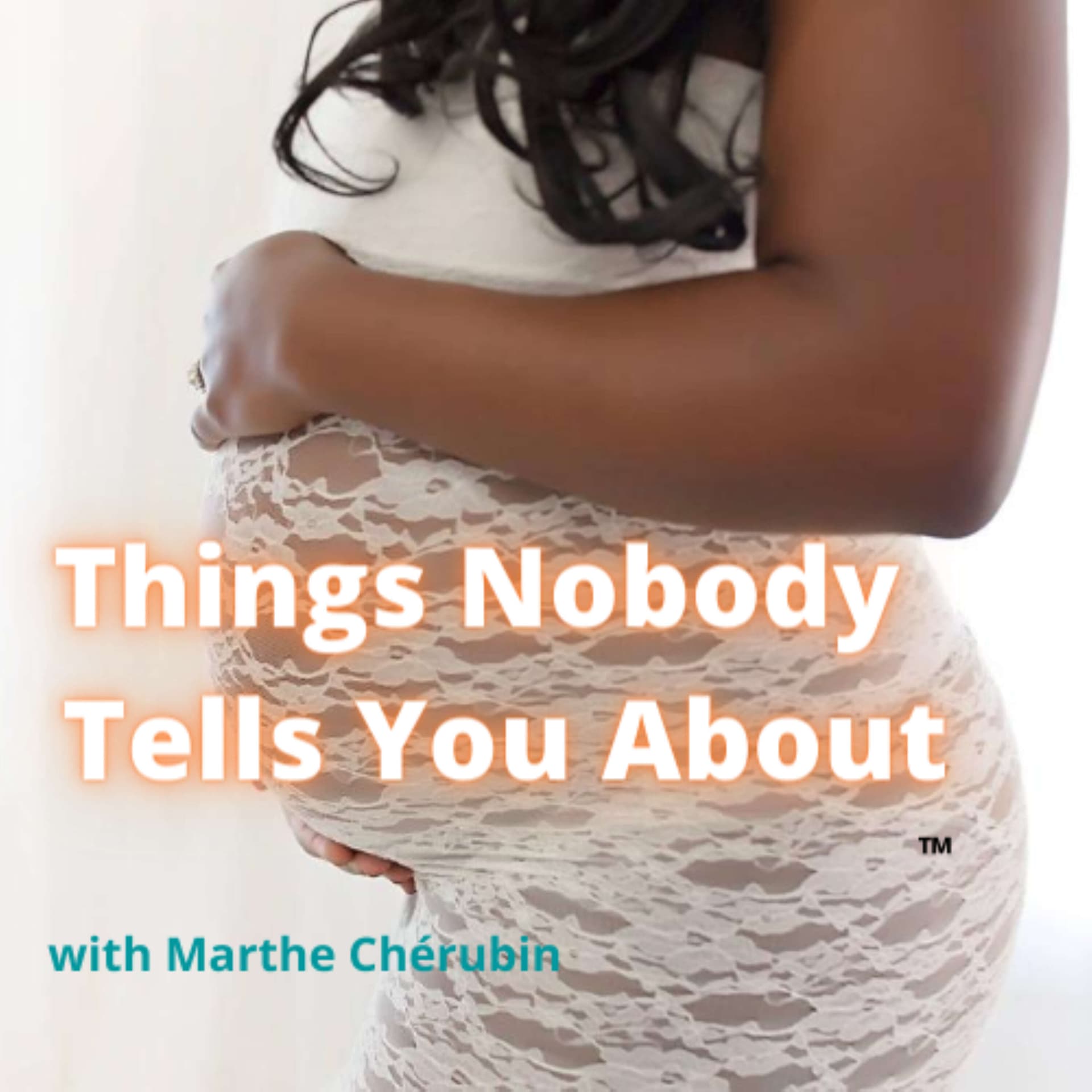 Things Nobody Tells You About - Podcasts
