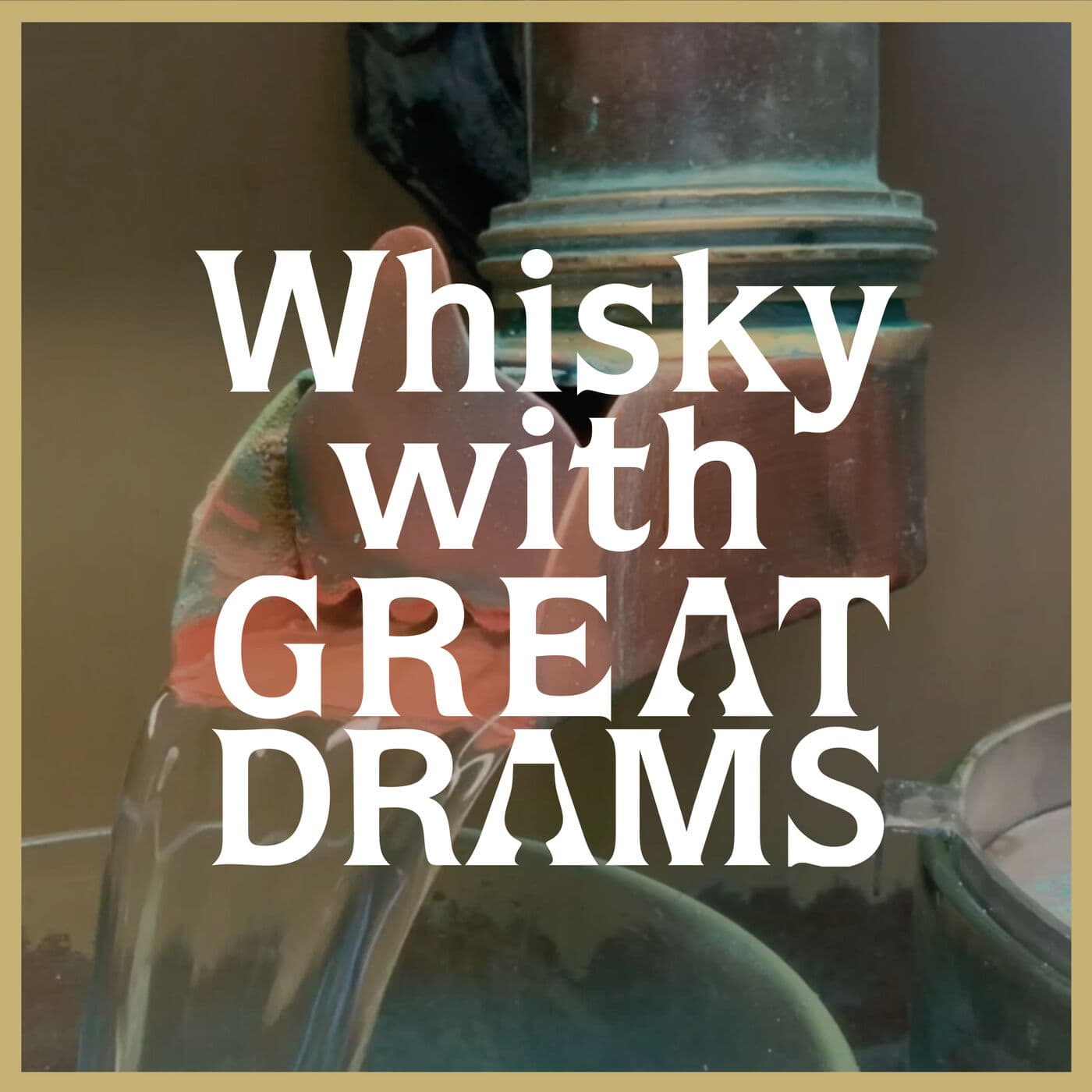 Whisky With GreatDrams - Podcasts