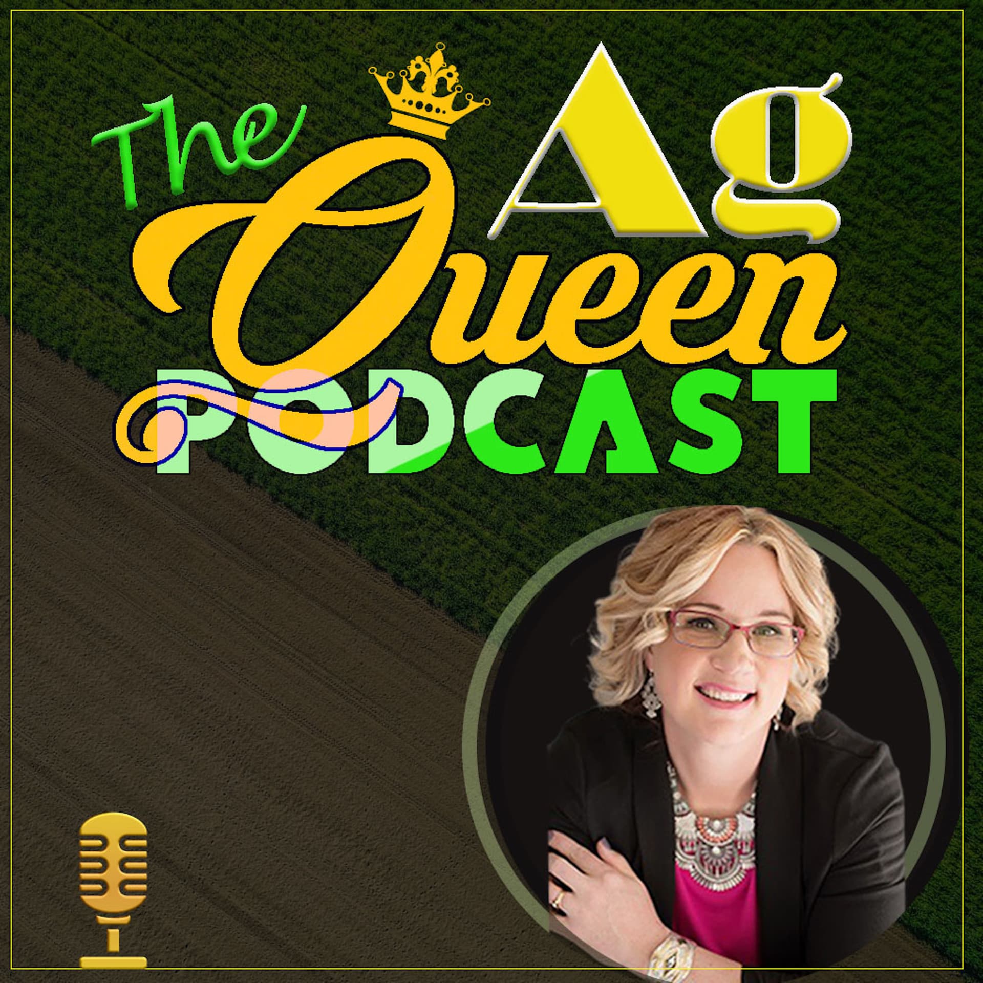 The Ag Queen Podcast - Podcasts