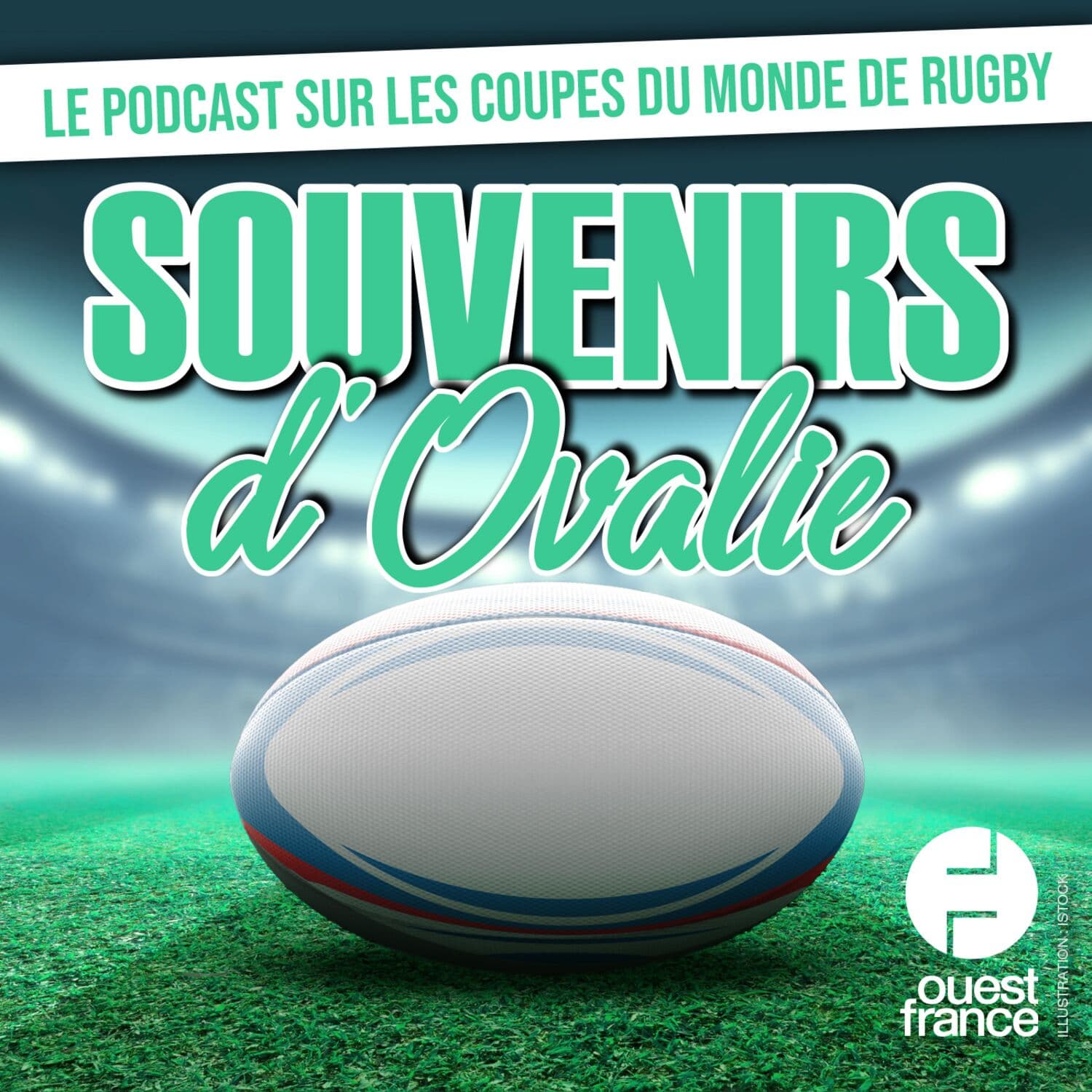 Souvenirs d'ovalie : le podcast sur les coupes du monde de rugby - Podcasts