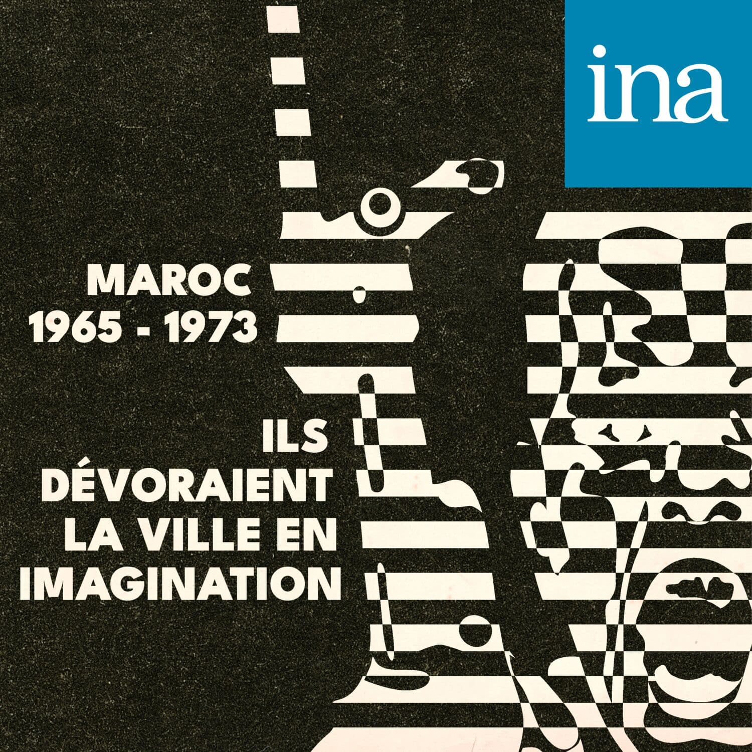 Ils dévoraient la ville en imagination (Maroc, 1965 - 1973) - Podcasts