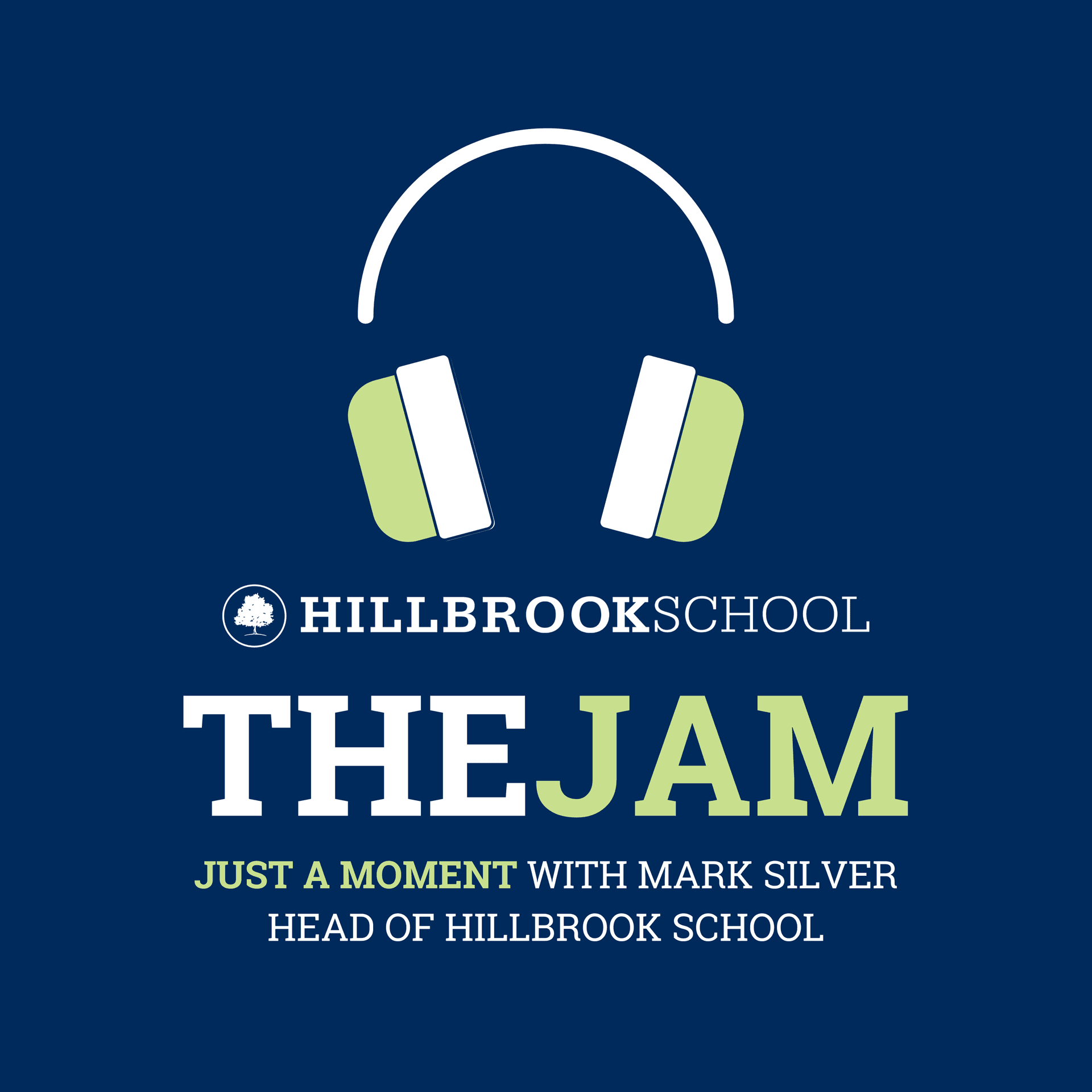 The JAM: Just a Moment with Hillbrook Head of School Mark Silver - Podcasts