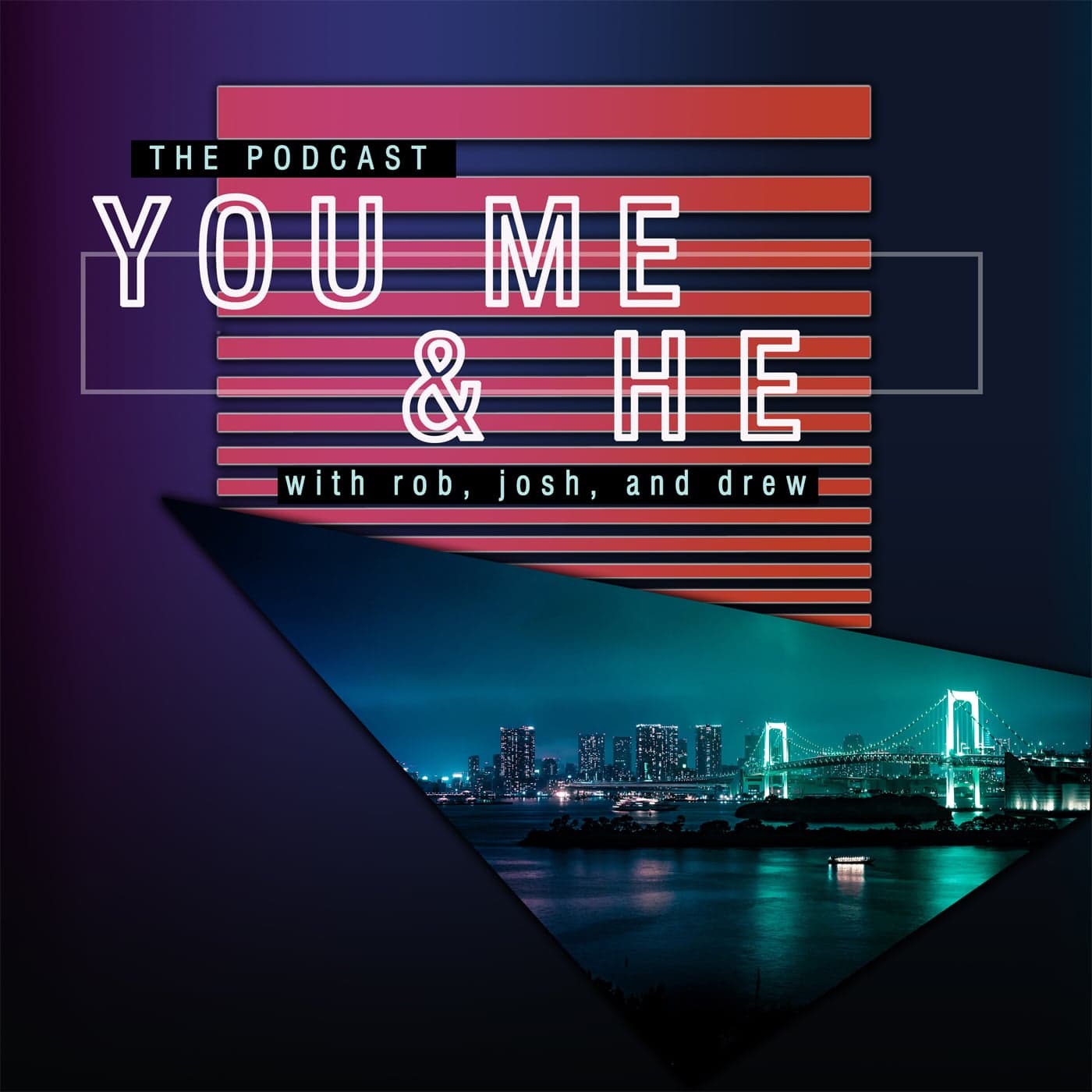 You Me and He - Podcasty