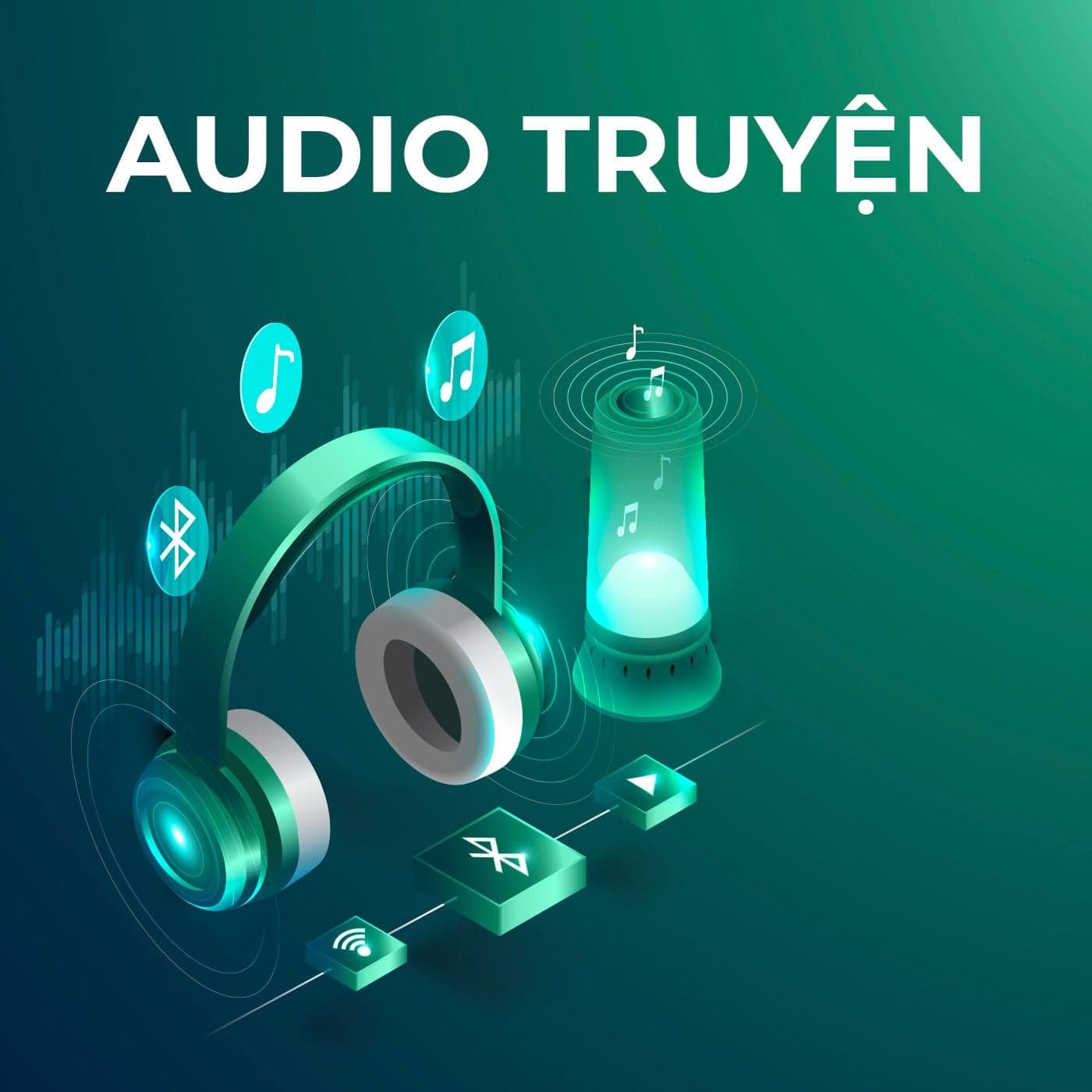 Audio Truyện - Podcasts