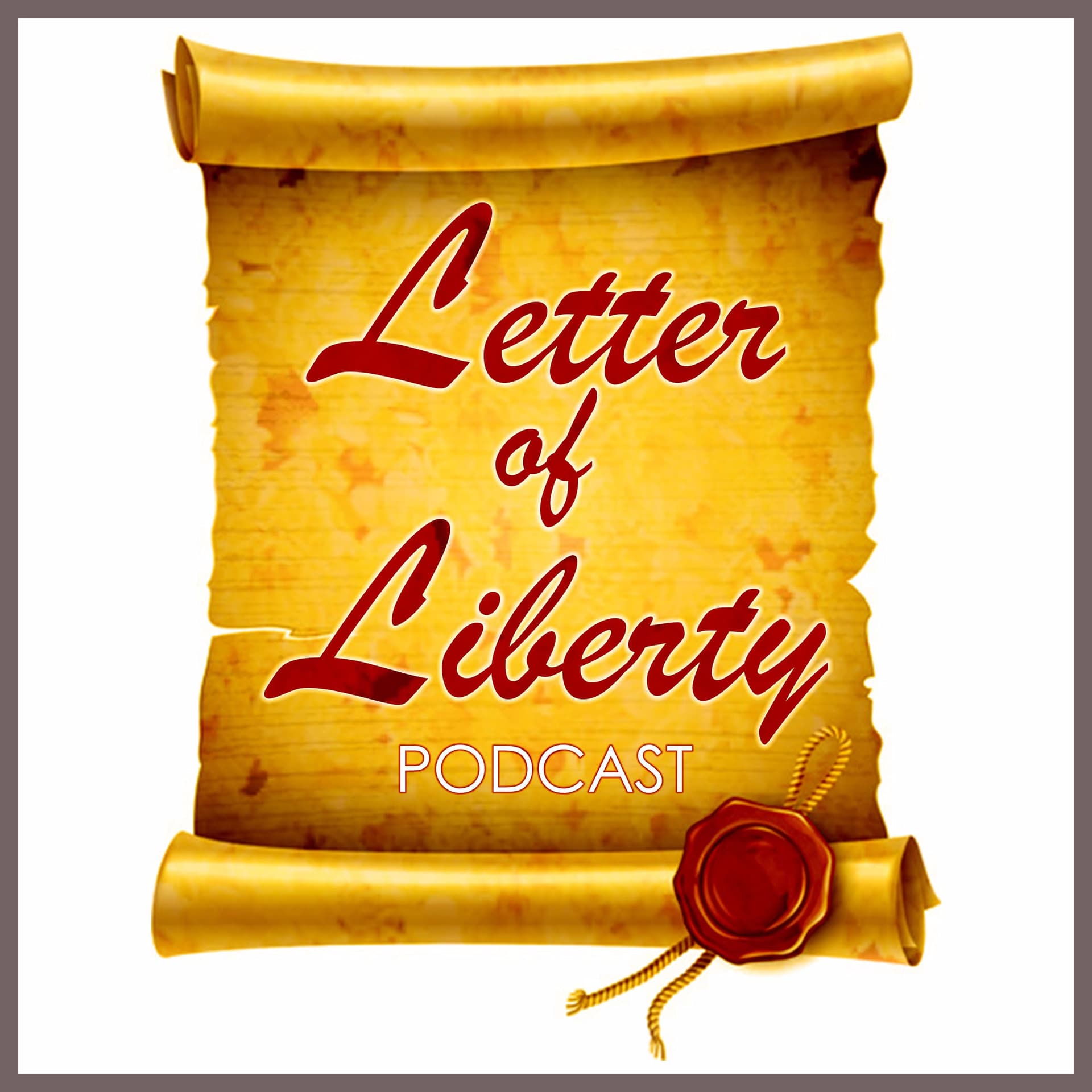 Letter of Liberty - Podcasts