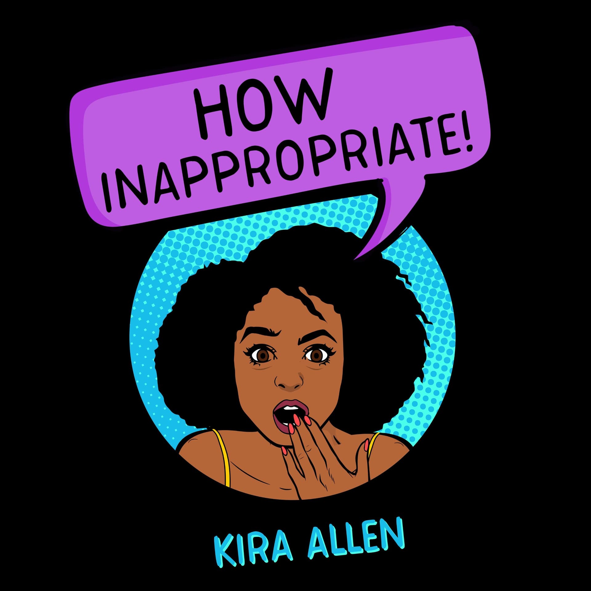 How Inappropriate - Podcasts