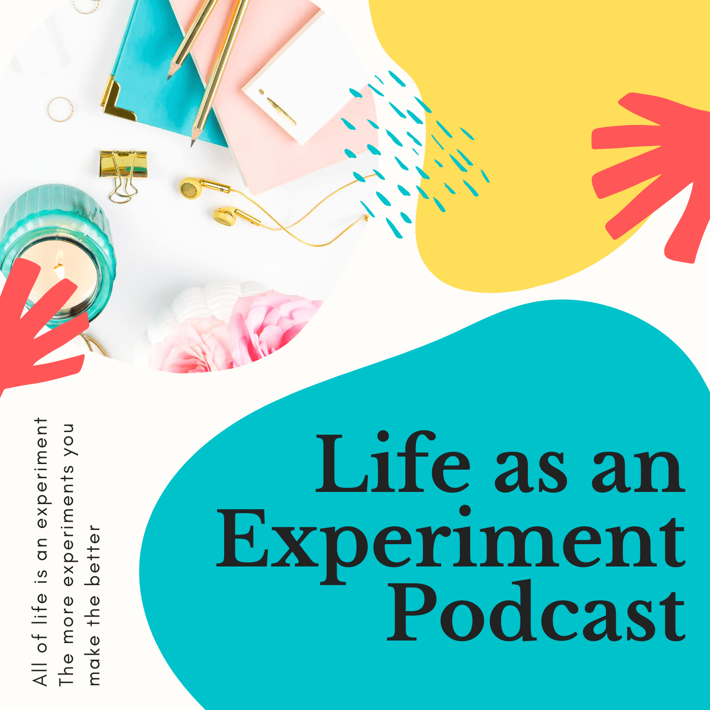 Life As An Experiment Podcast - Podcasts