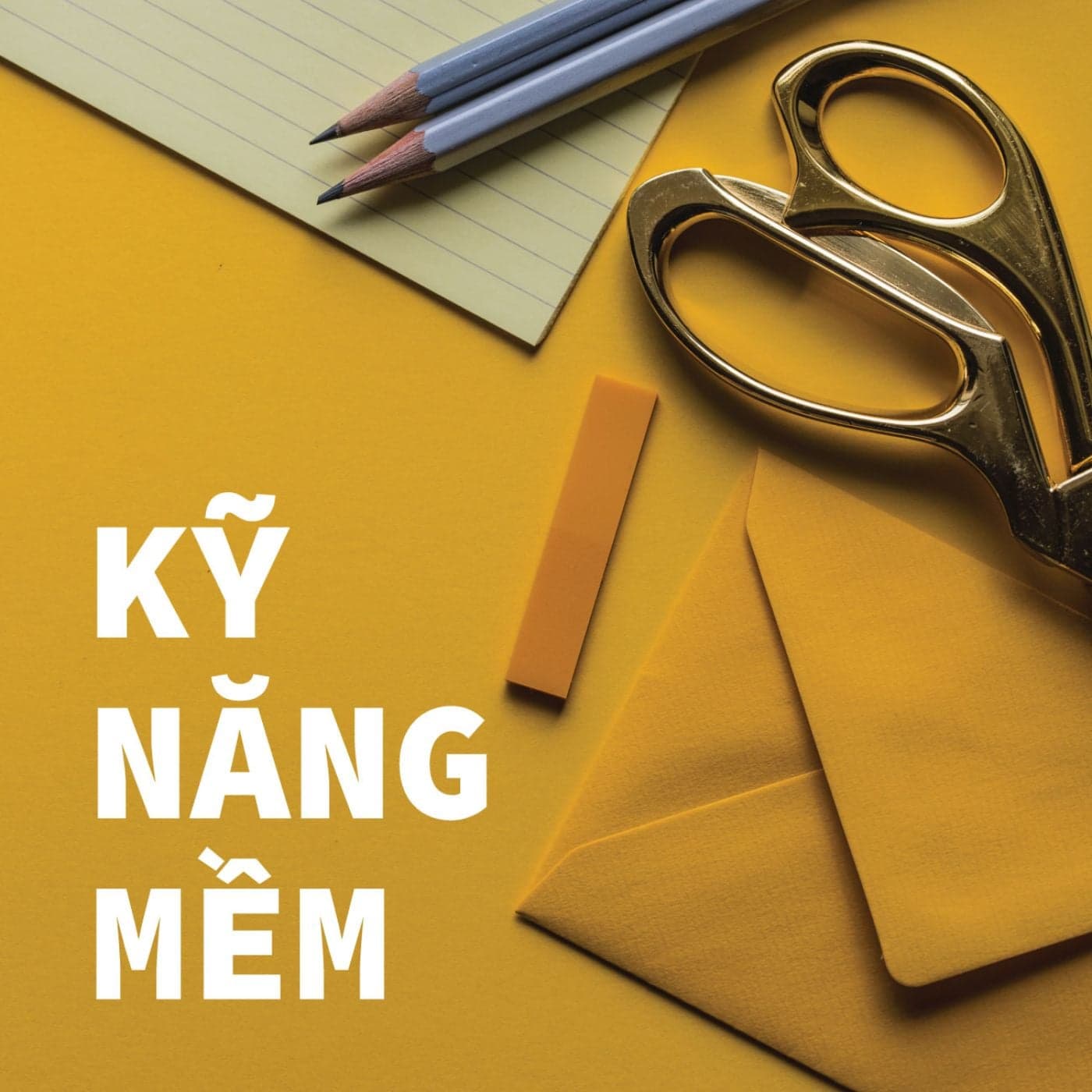 Kỹ Năng Mềm - Podcasts