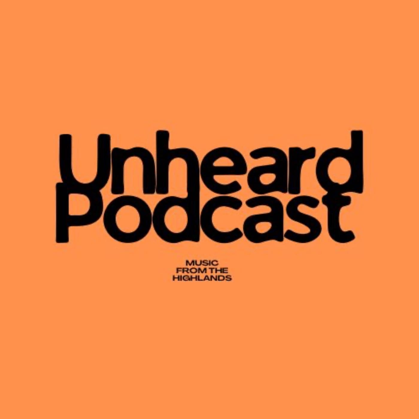Unheard - Music from the Highlands - Podcast