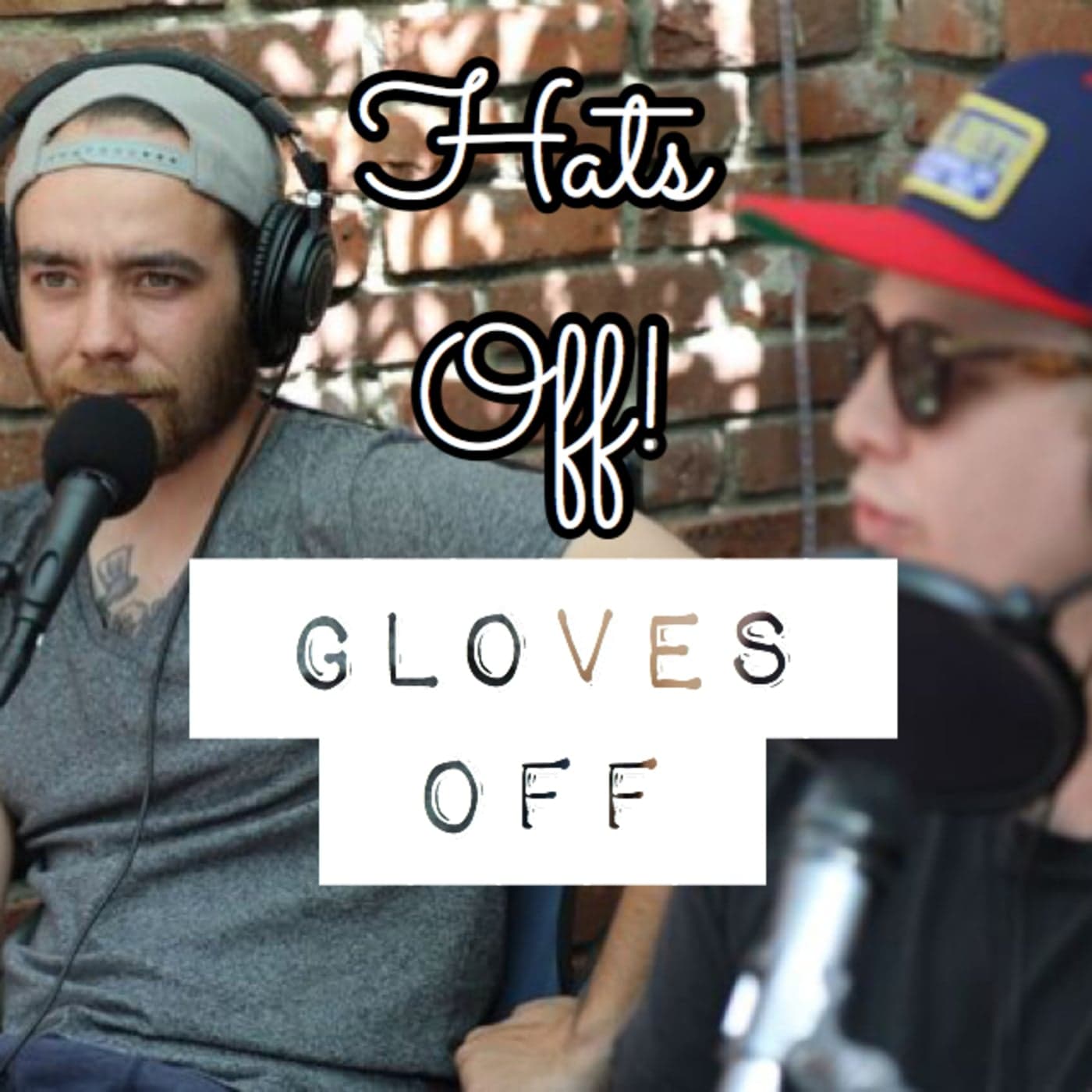 Hats Off! Gloves Off! - Podcasty