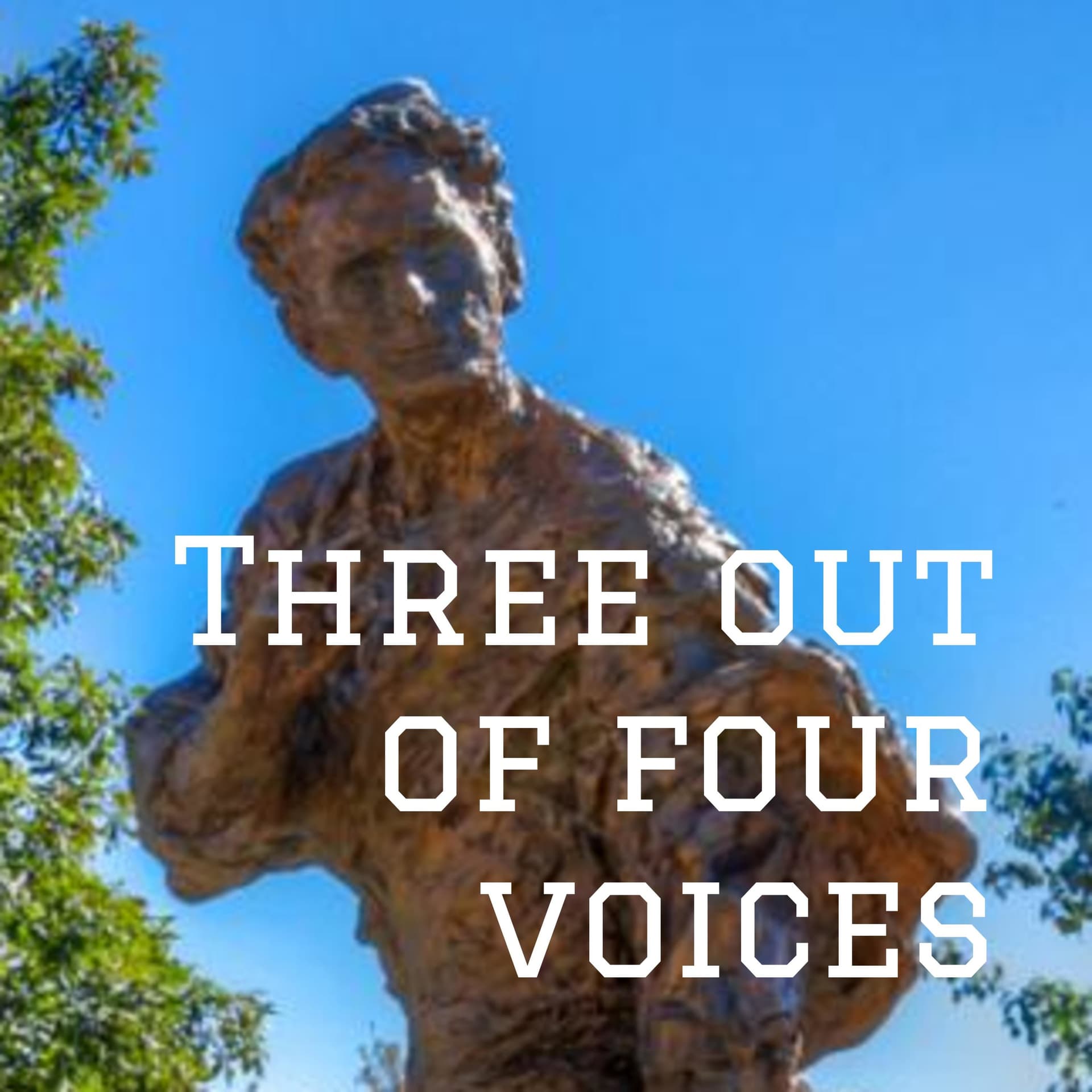 3 Out of 4 Voices - Podcasts