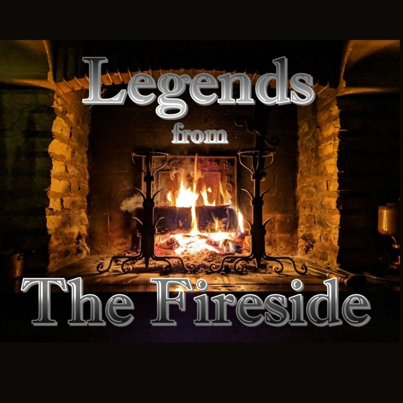 Legends from The Fireside - Podcasts