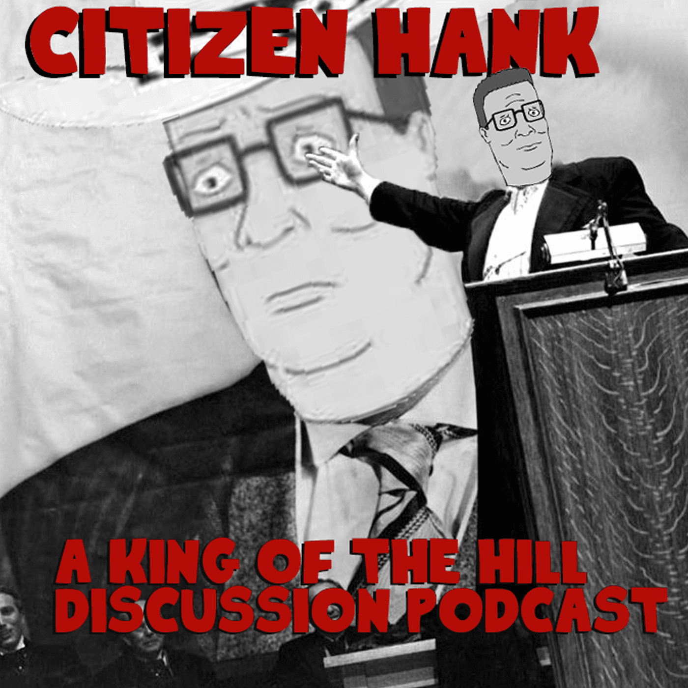 Citizen Hank: A King of the Hill Discussion Podcast - Podcasts