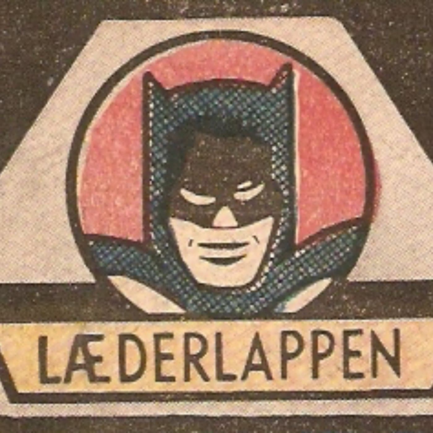 Læderlappen - En dansk Batman podcast - Podcast