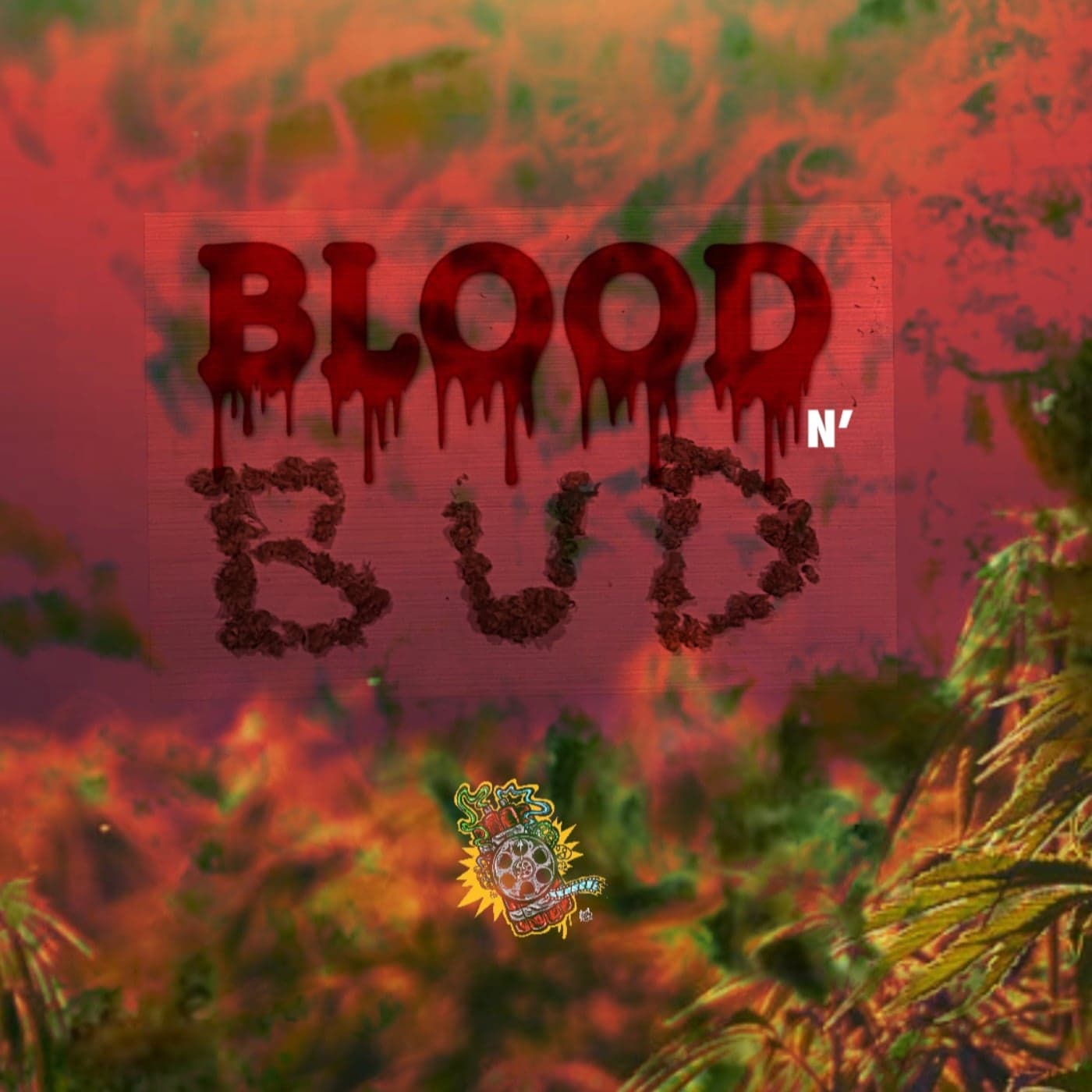 Blood N' Bud - Podcasts