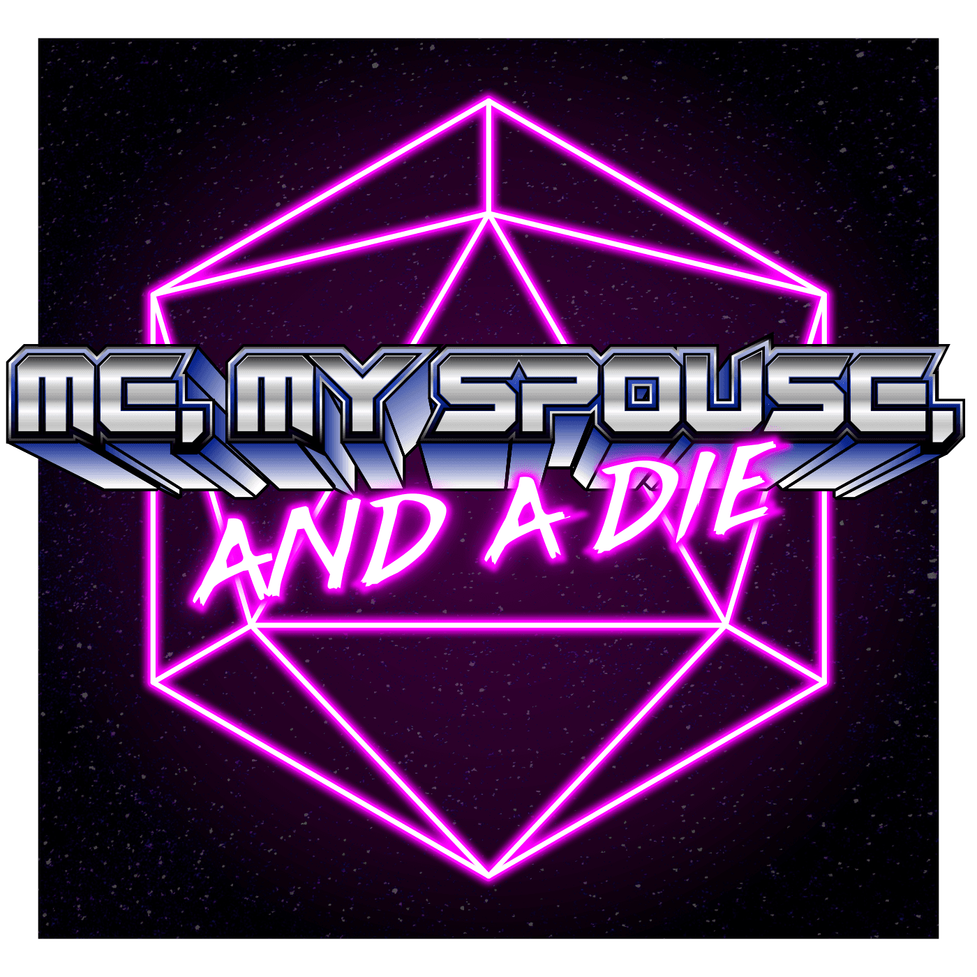 Me, My Spouse, and a Die - Podcasts