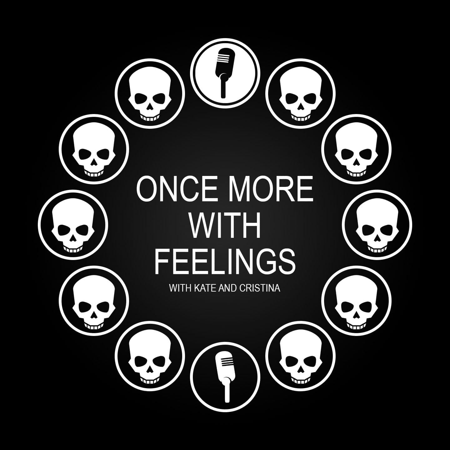 Once More With Feelings - Podcasts