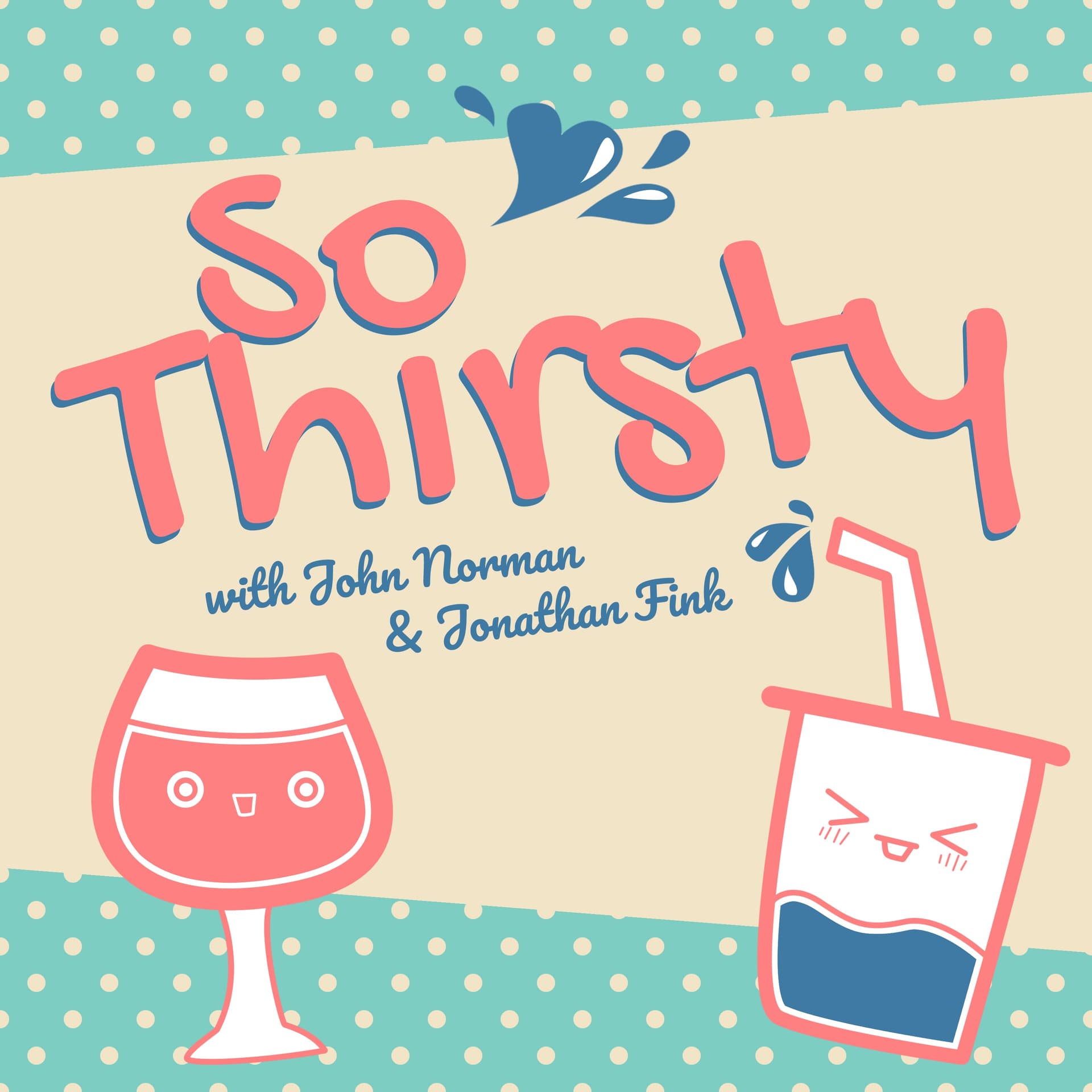 So Thirsty - Podcasts