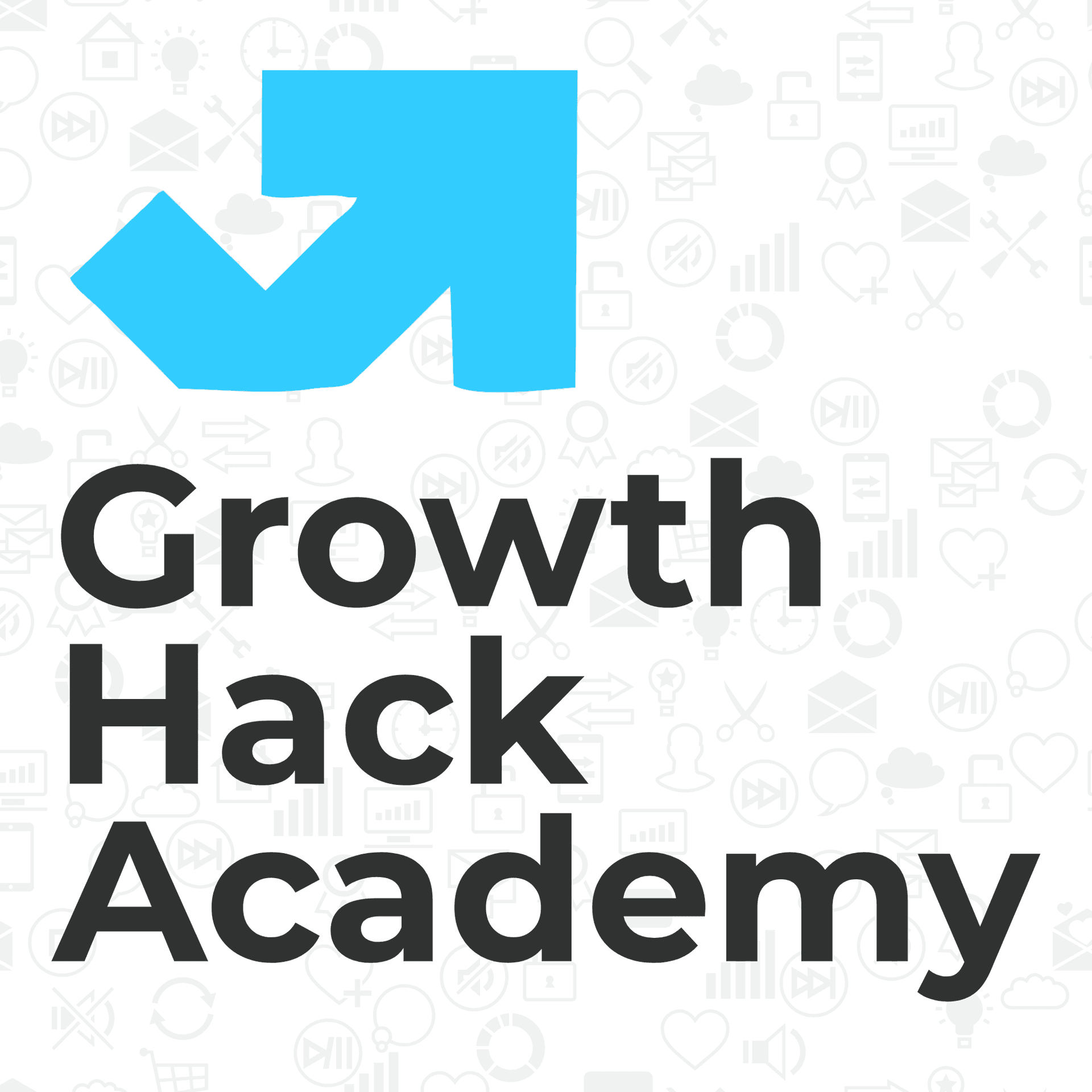 Growth Hack Academy - Podcasts
