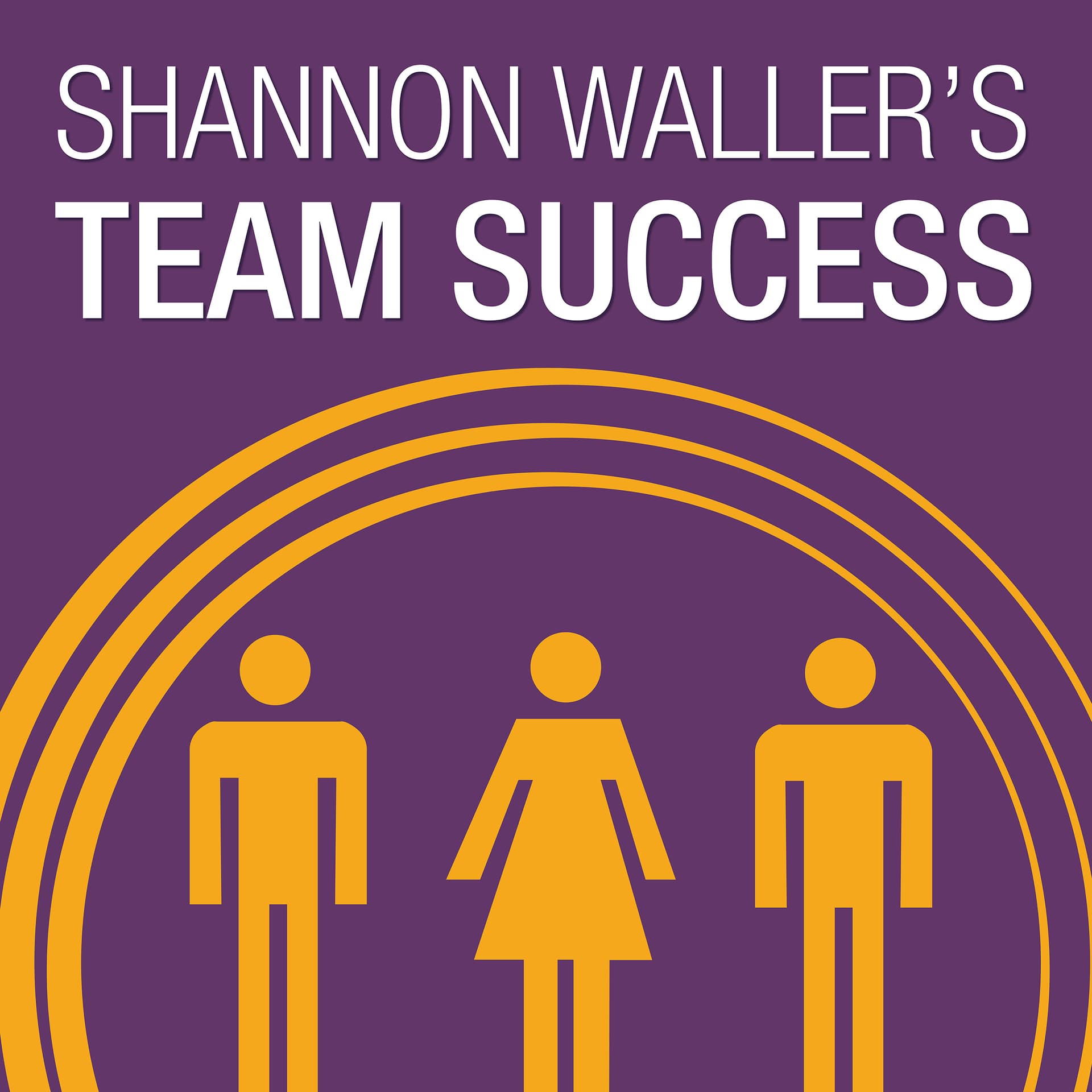 Shannon Waller's Team Success - Podcasts