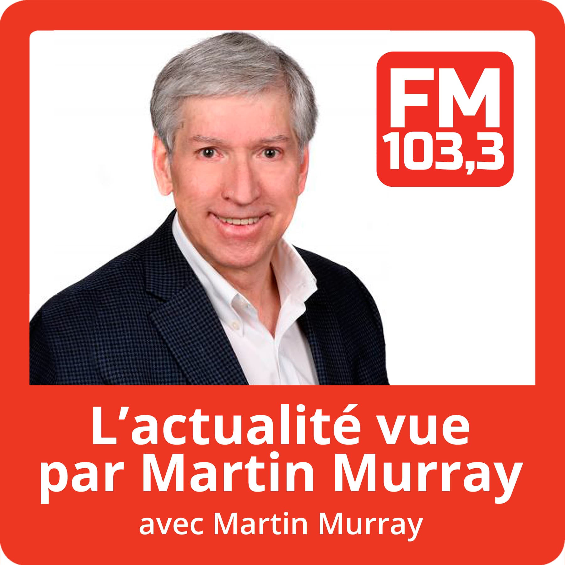 L'actualité vue par Martin Murray - Podcasts