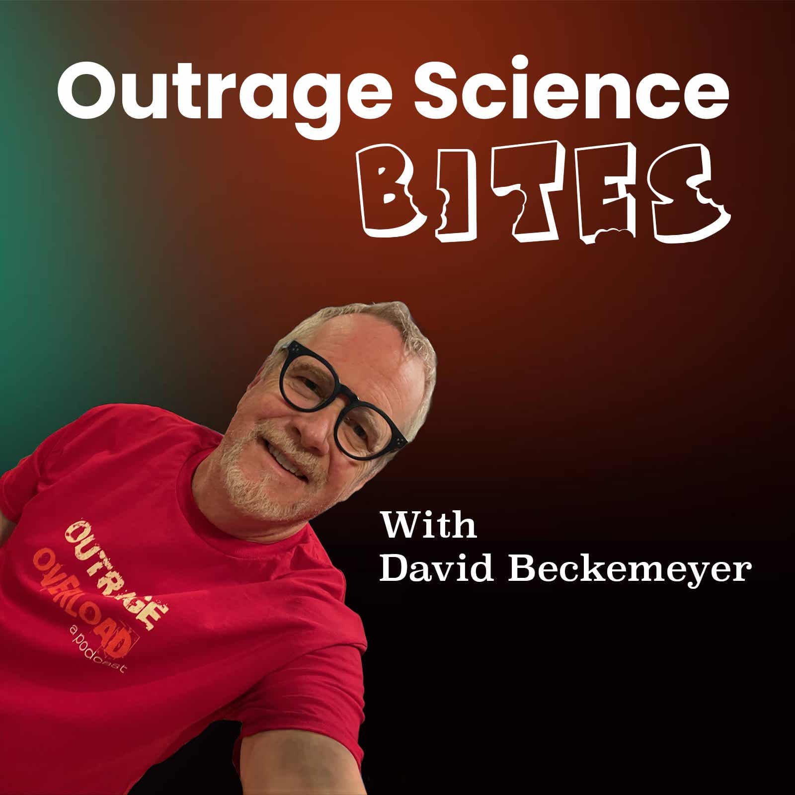 Outrage Science Bites - Podcasts