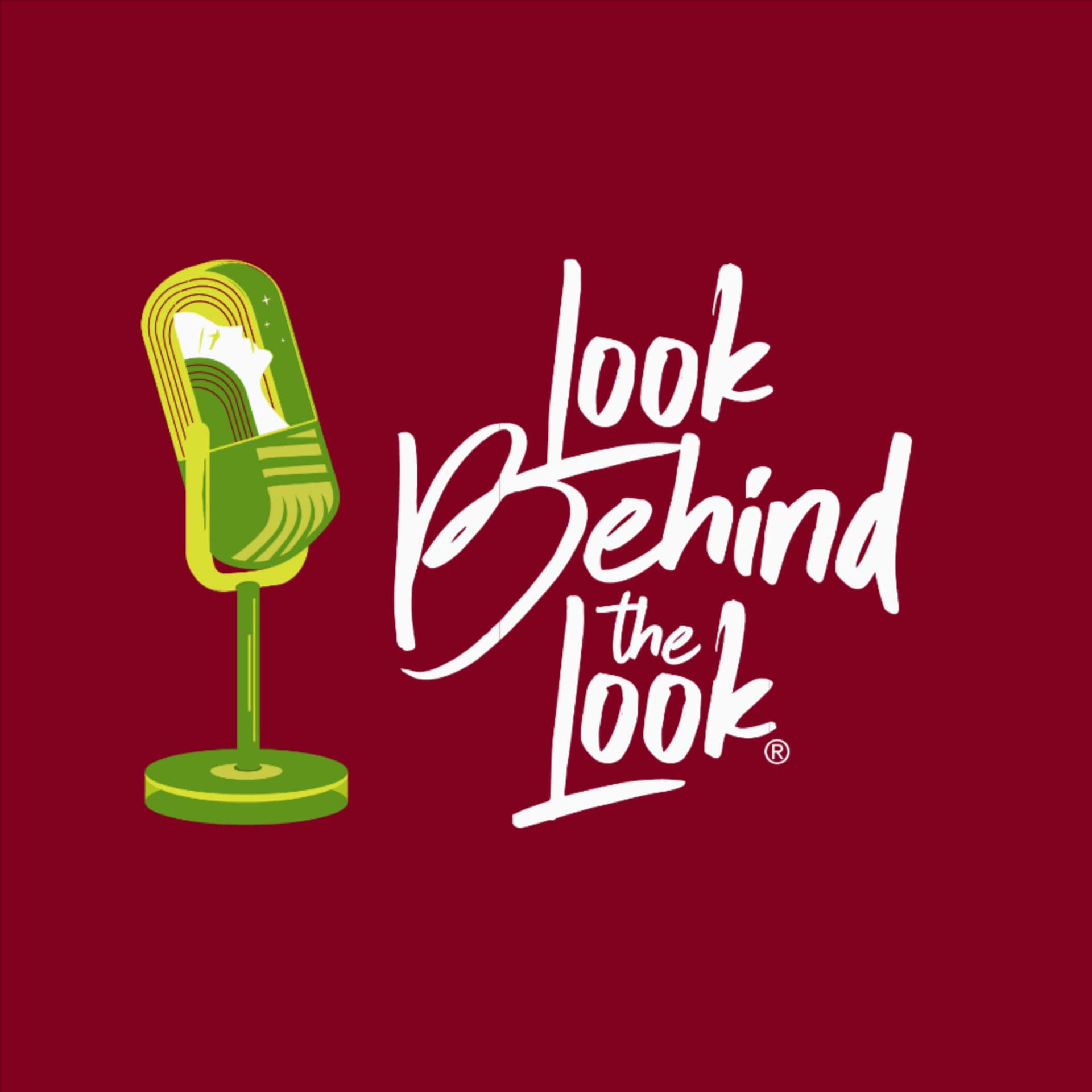 Look Behind The Look - Podcasts