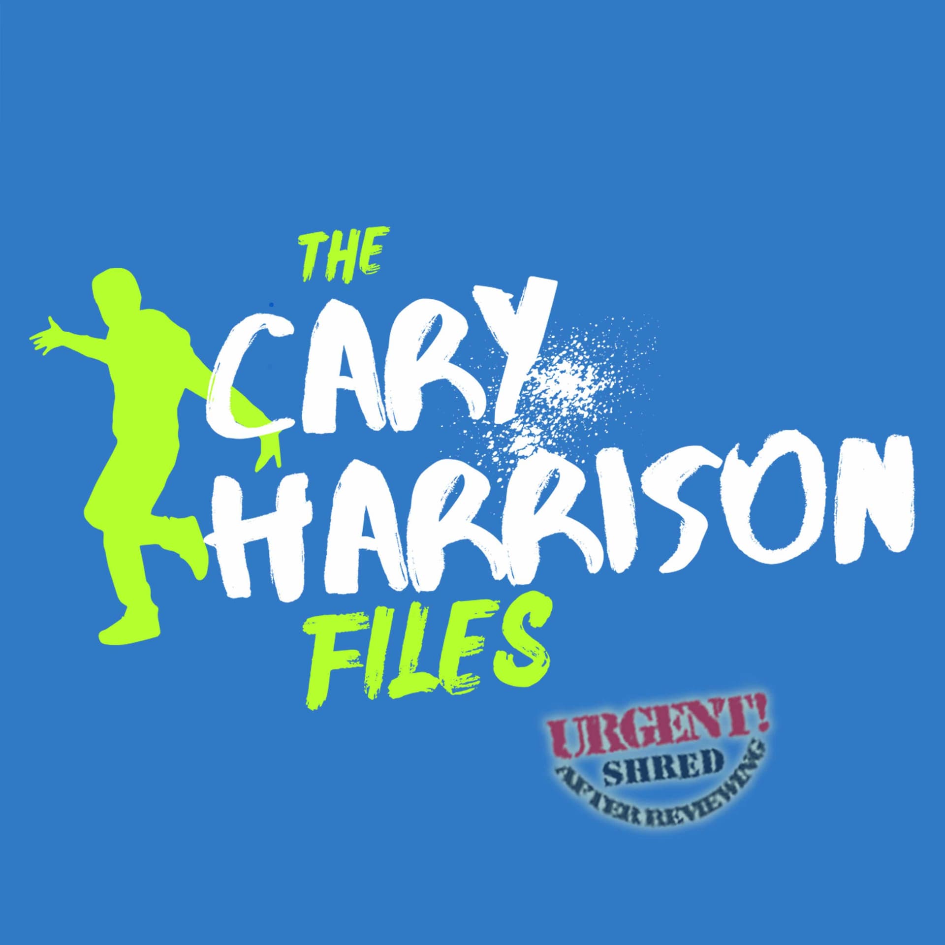 Cary Harrison Files - Podcasts
