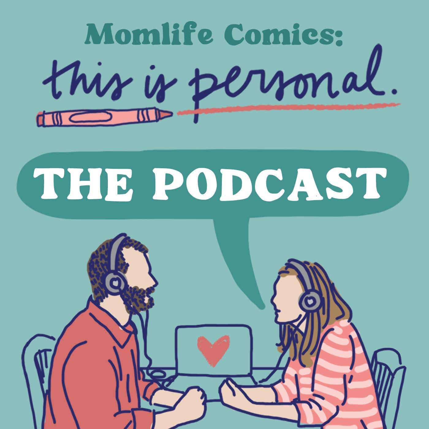 Momlife Comics: This Is Personal Podcast - Podcasts