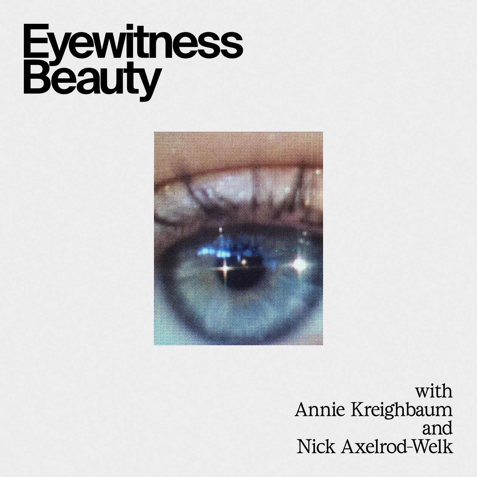 Eyewitness Beauty - Podcasts