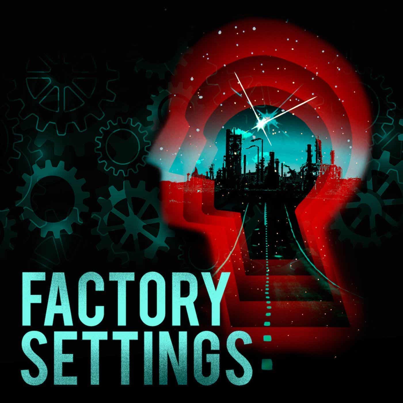 Factory Settings Podcast - Podcasts