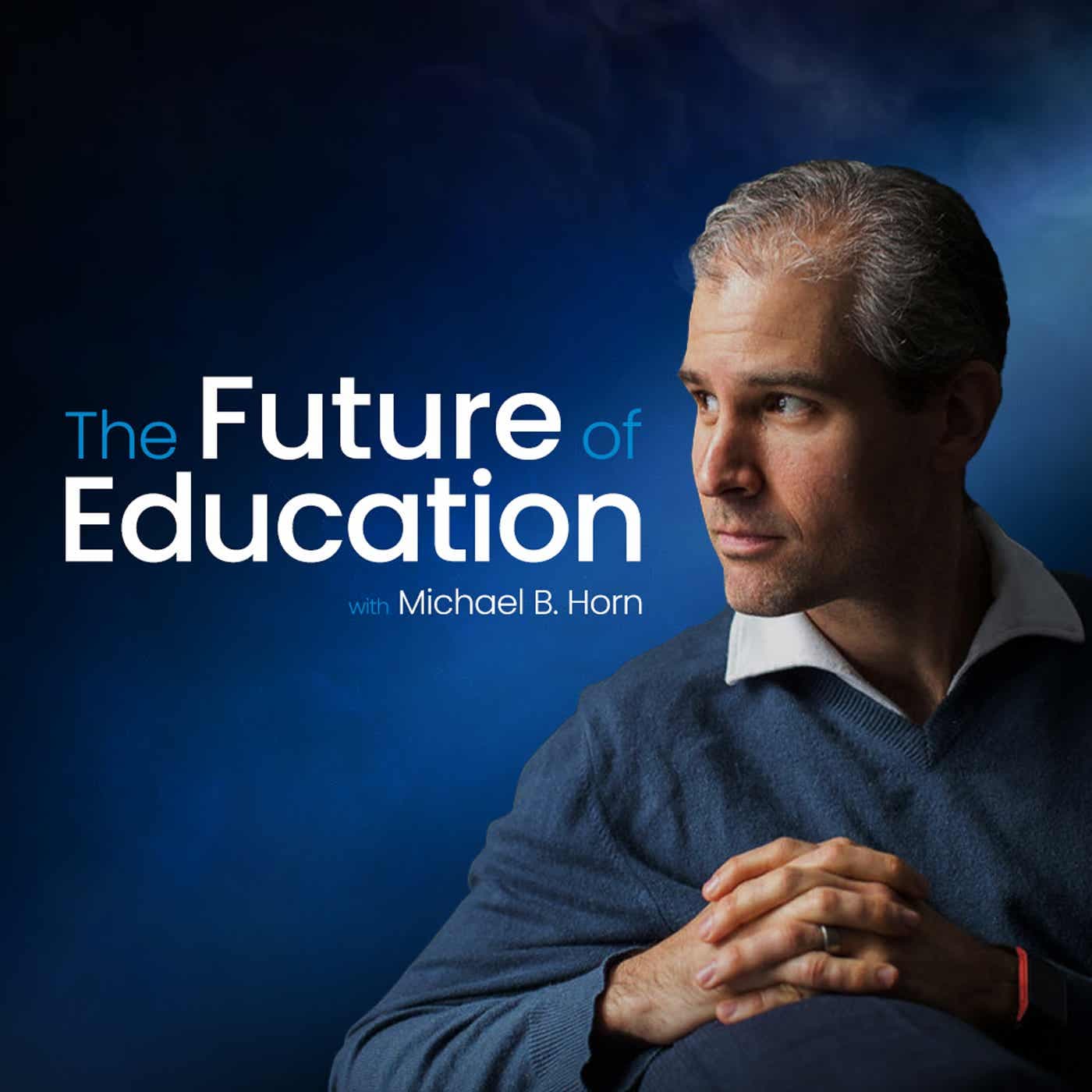 The Future of Education - Podcasts