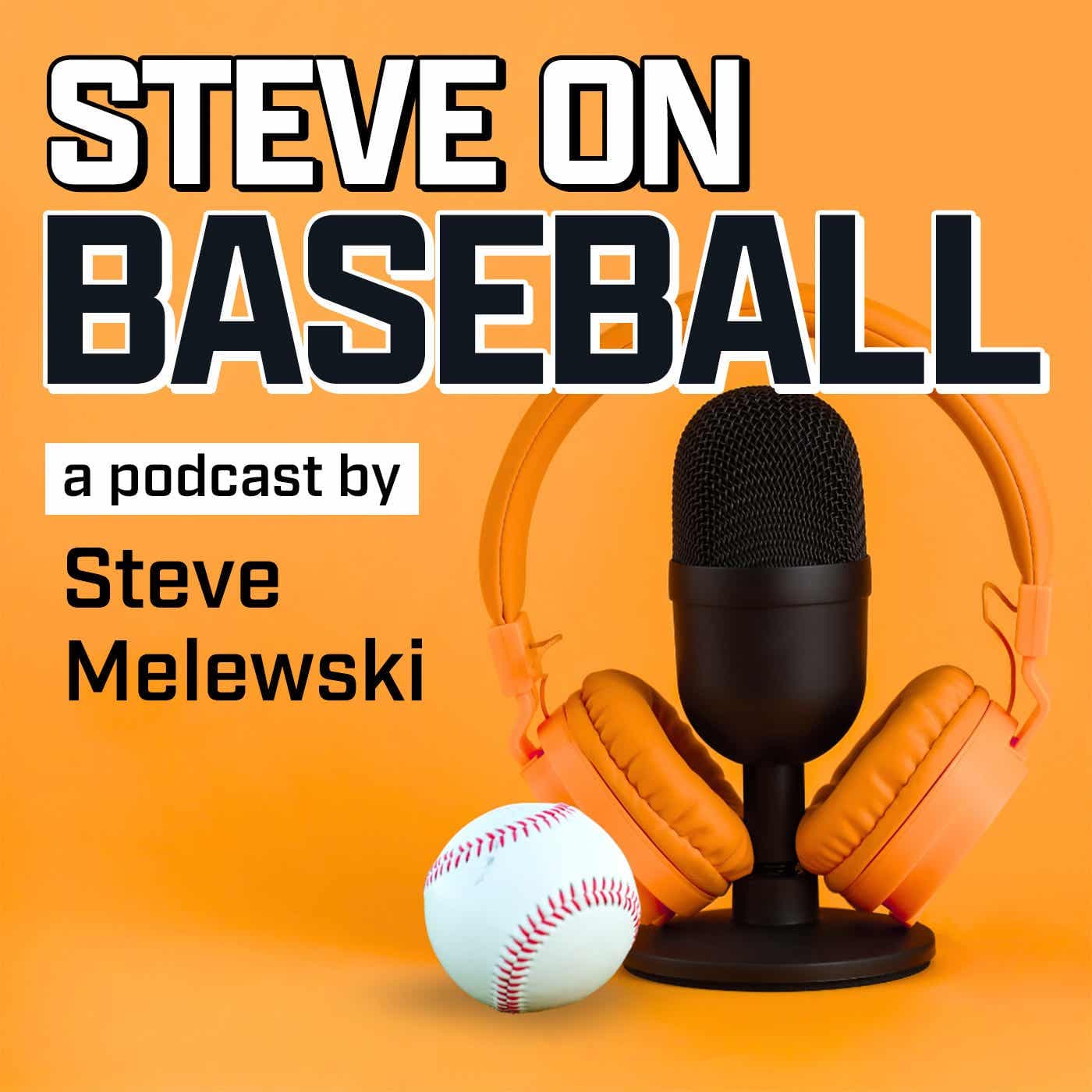 Steve On Baseball Podcast - Podcasts
