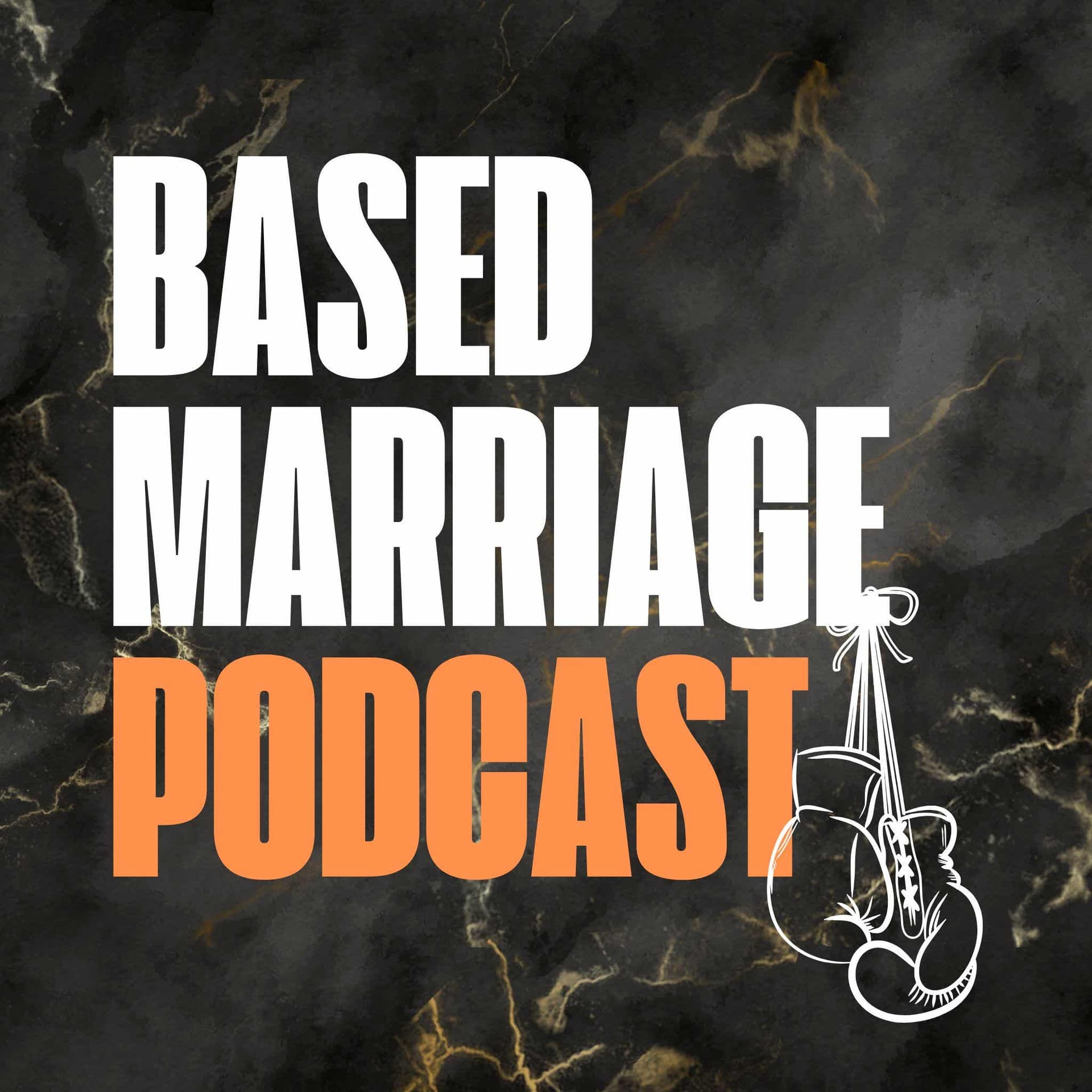 Based Marriage Podcast - Podcasts