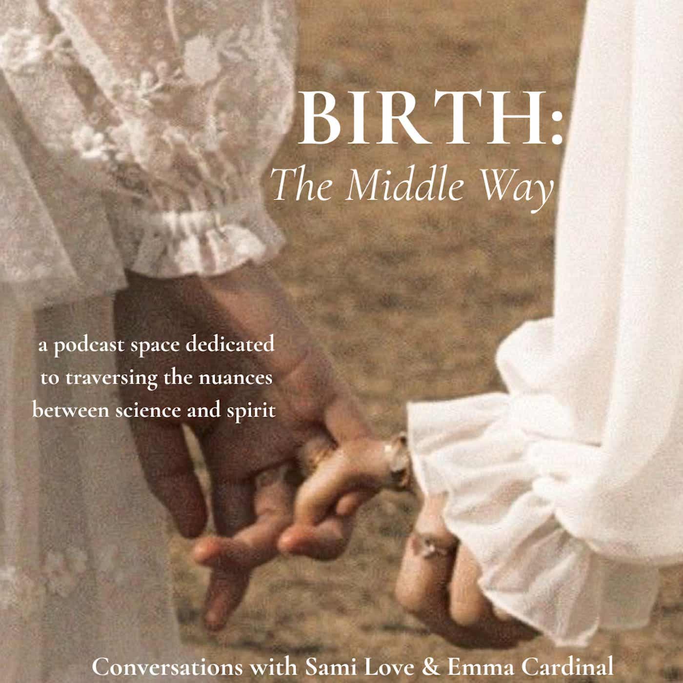 BIRTH: The Middle Way Podcast - Podcasts