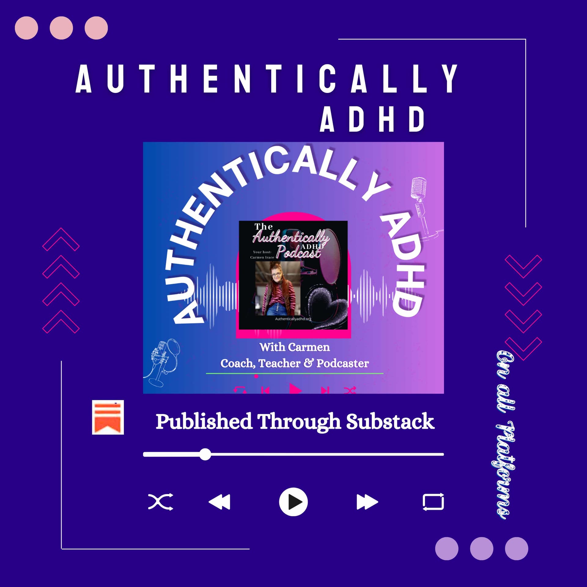 Authentically ADHD with Carmen - بودكاست