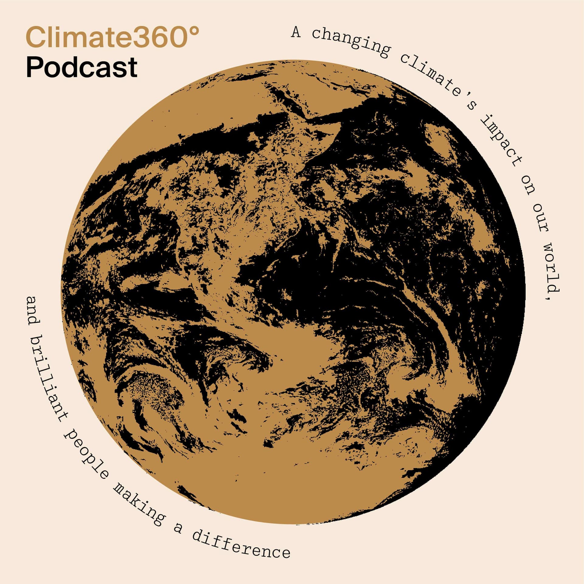 Climate360° : a changing climate's impact & brilliant people making a difference - Podcasts