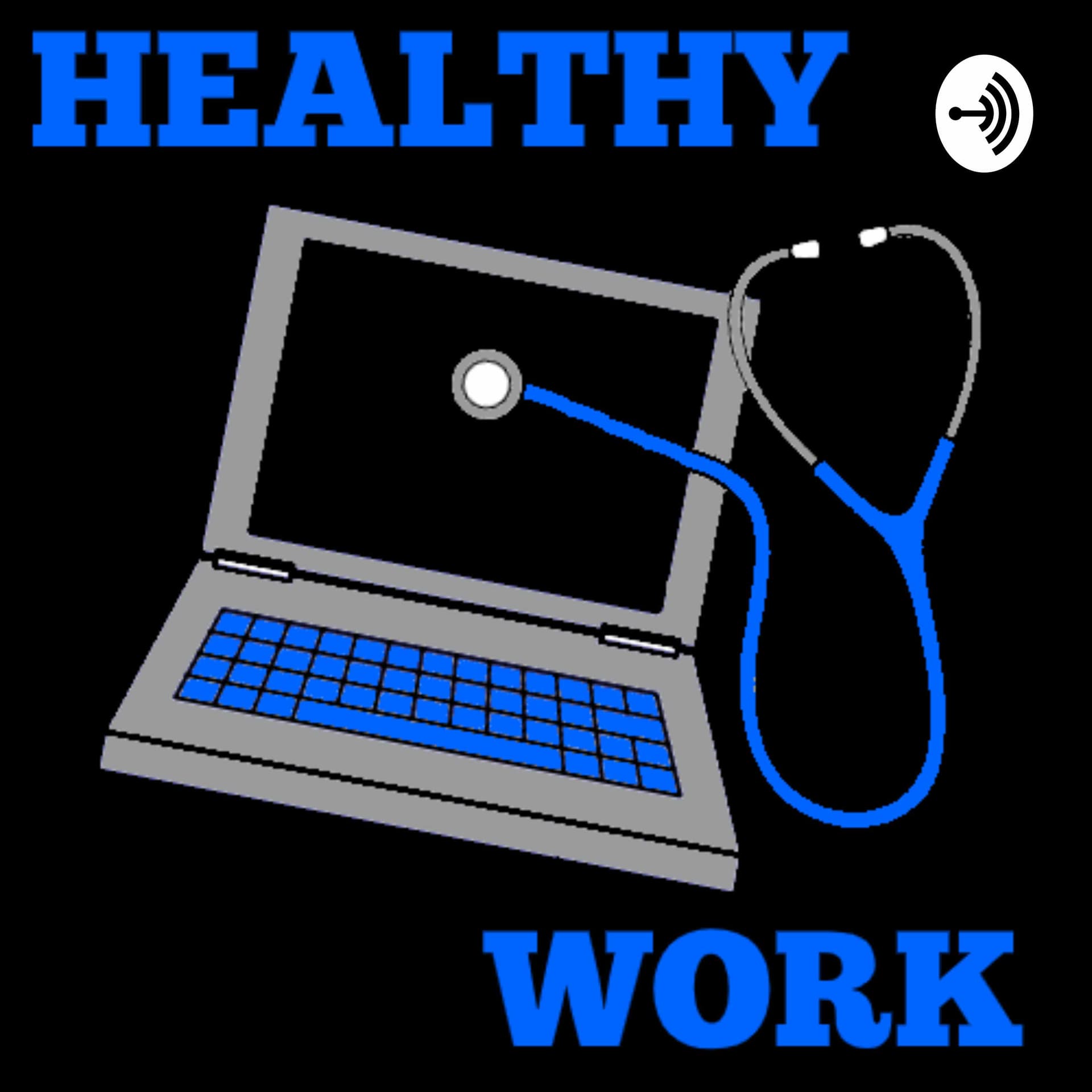 Healthy Work - بودكاست
