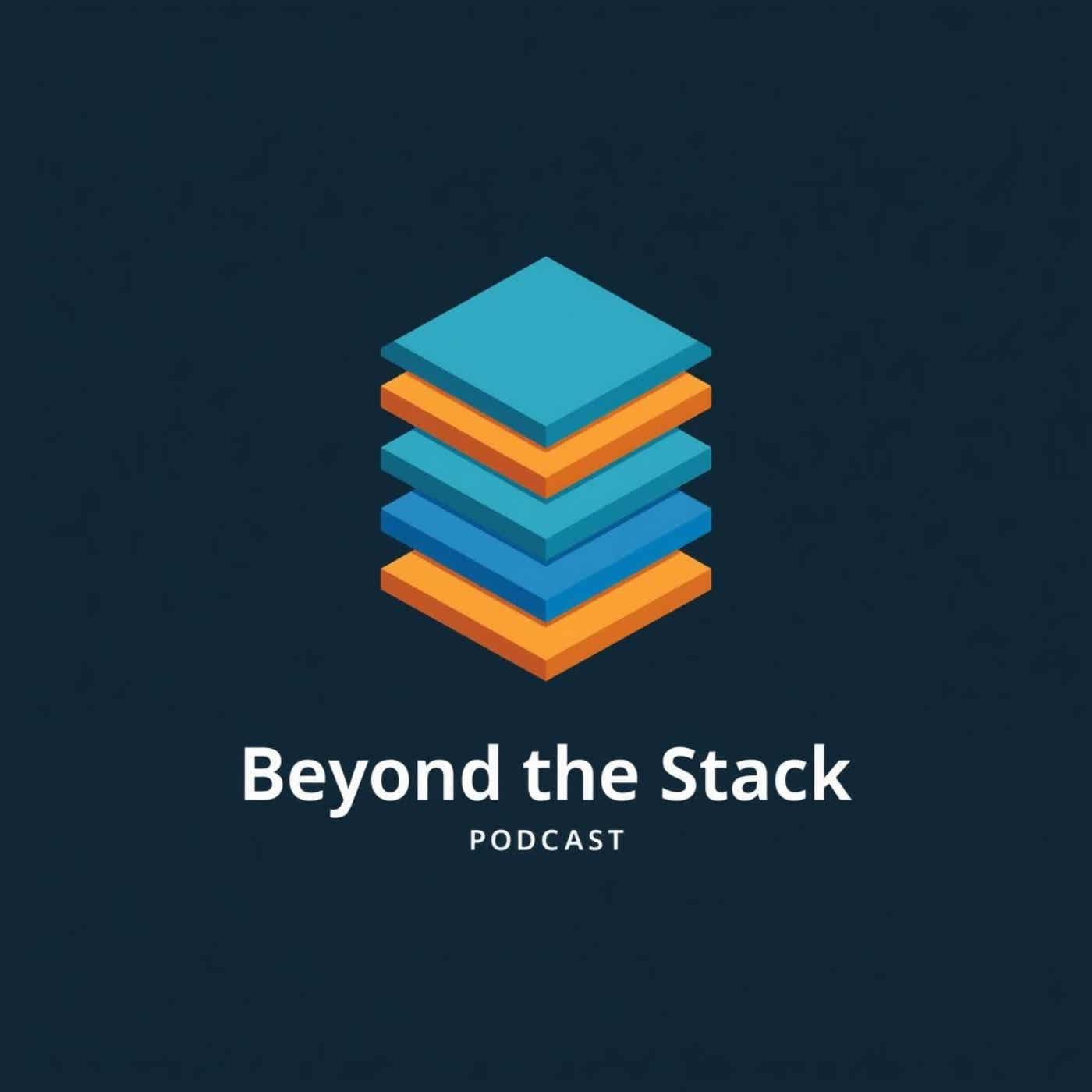 Beyond the Stack Podcast - Podcasts