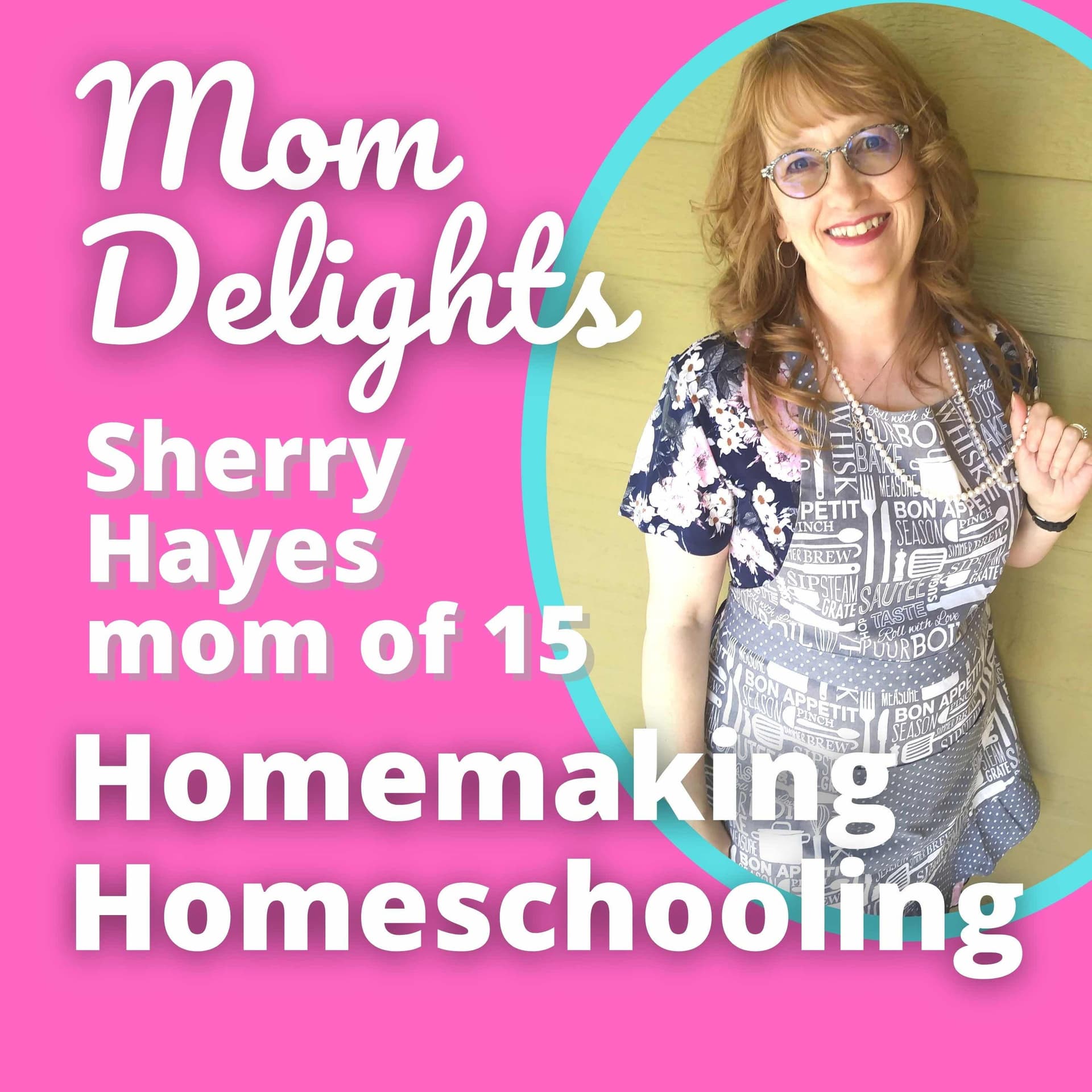 Mom Delights Homemaking and Homeschooling - Podcasts
