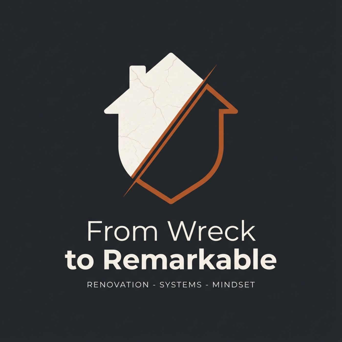 From Wreck to Remarkable - Podcasts