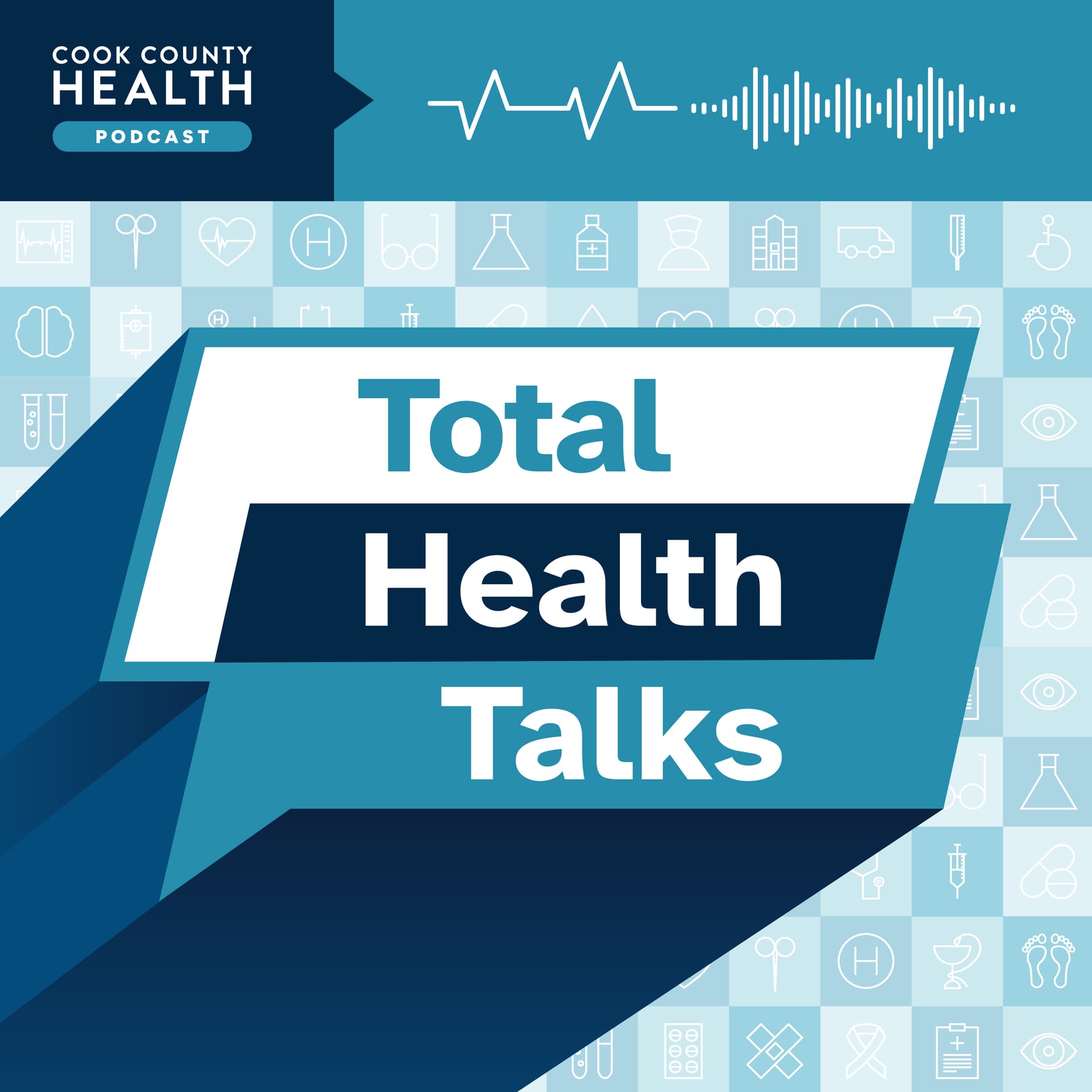 Total Health Talks the Cook County Health Podcast - Podcasts