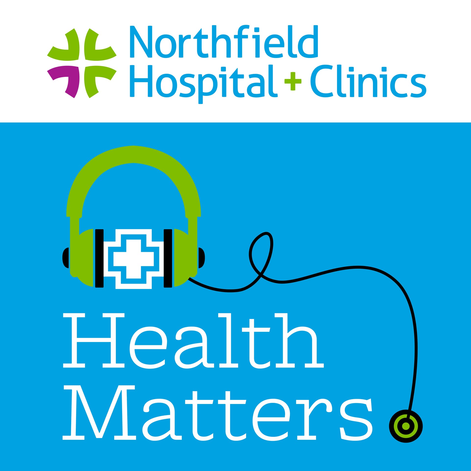 Northfield Hospital + Clinics Health Matters - Podcasts