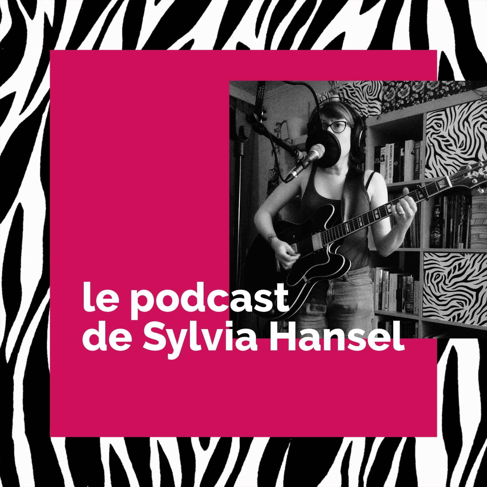 Le Podcast de Sylvia Hansel - Podcasts